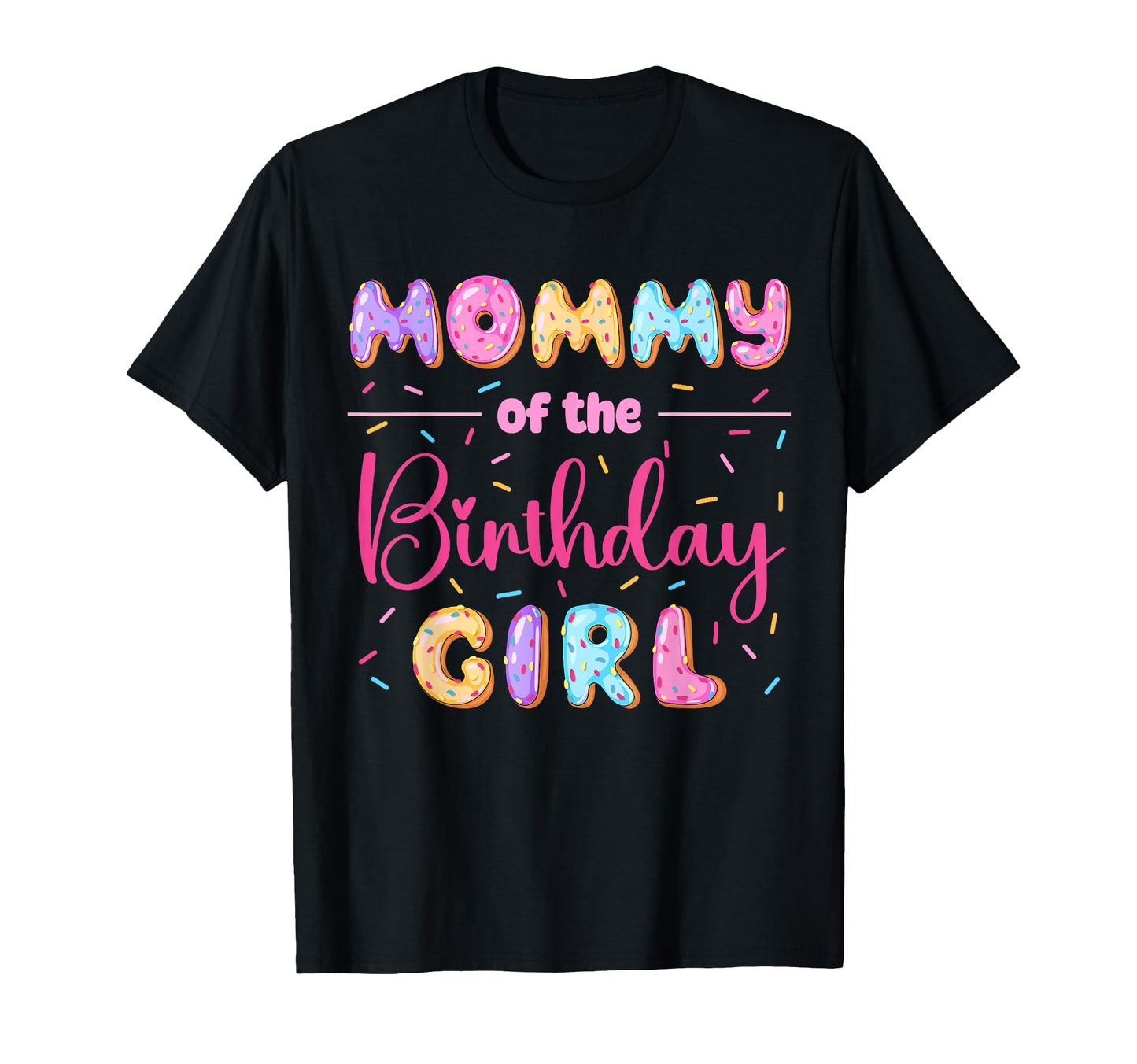 Mom Birthday Donut Party Doughnut T-Shirt - Fun Novelty Design Unisex - T-Shirt, Sweatshirt, Hoodie