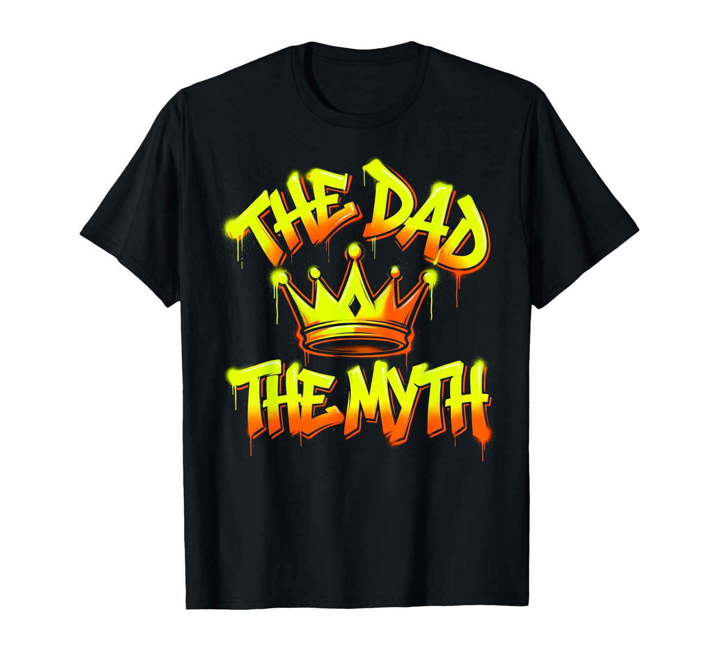 Dad Myth Fathers Day Legendary Dad T-Shirt - Unique Graphic Men Women - T-Shirt, Sweatshirt, Hoodie