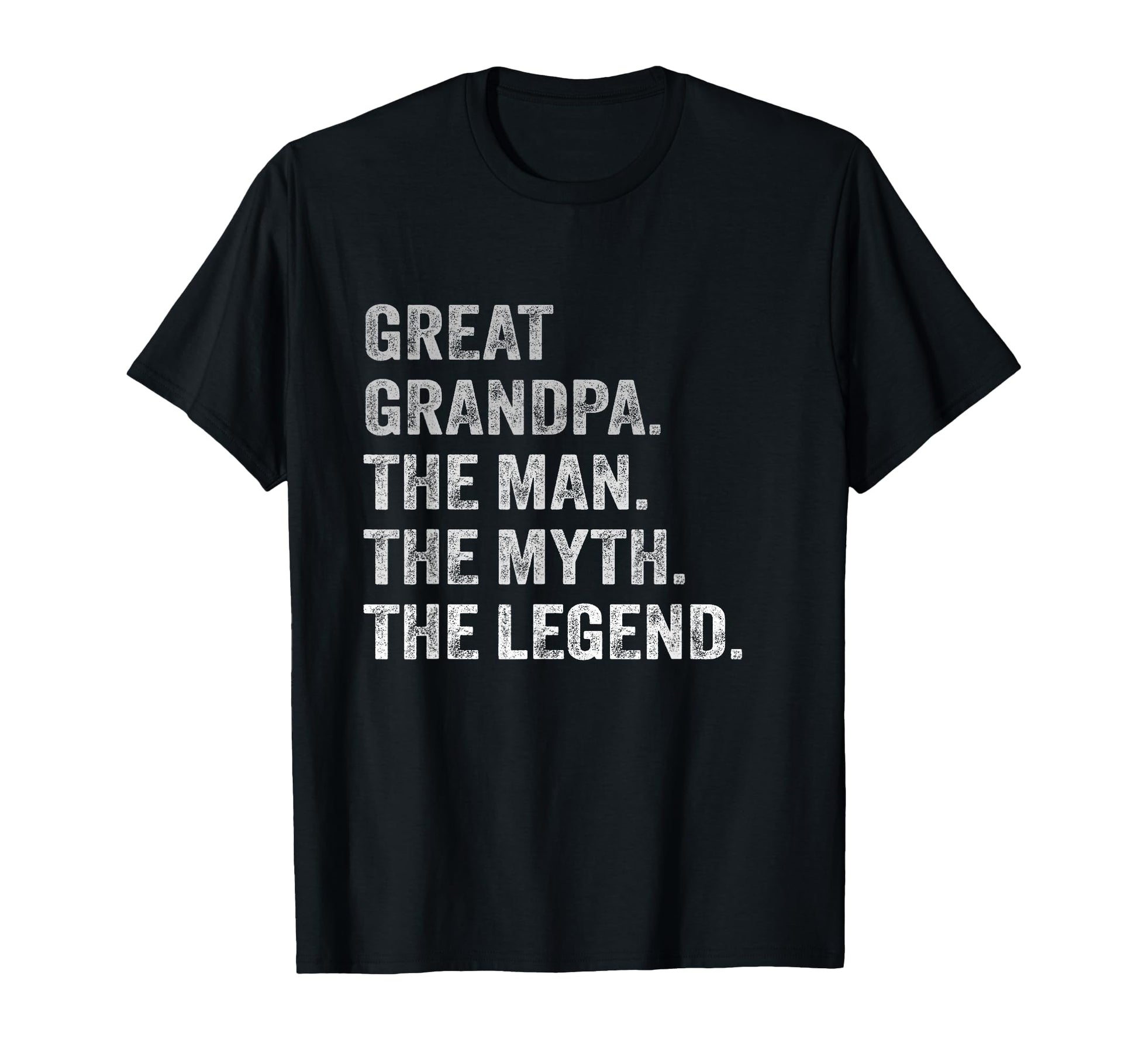 Great Grandpa Myth Legend Fathers Day T-Shirt - Graphic Print Unisex - T-Shirt, Sweatshirt, Hoodie