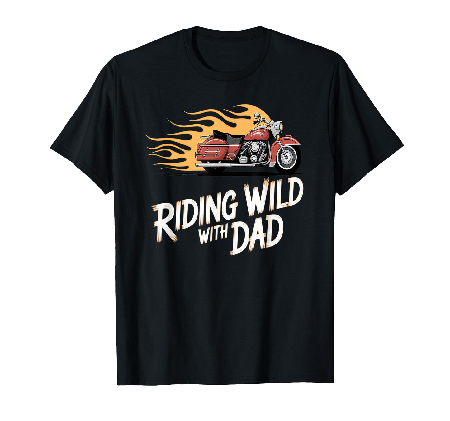 Riding Wild Dad Funny Motorcycle Flames T-Shirt - Aesthetic Graphic Unisex - T-Shirt, Sweatshirt, Hoodie