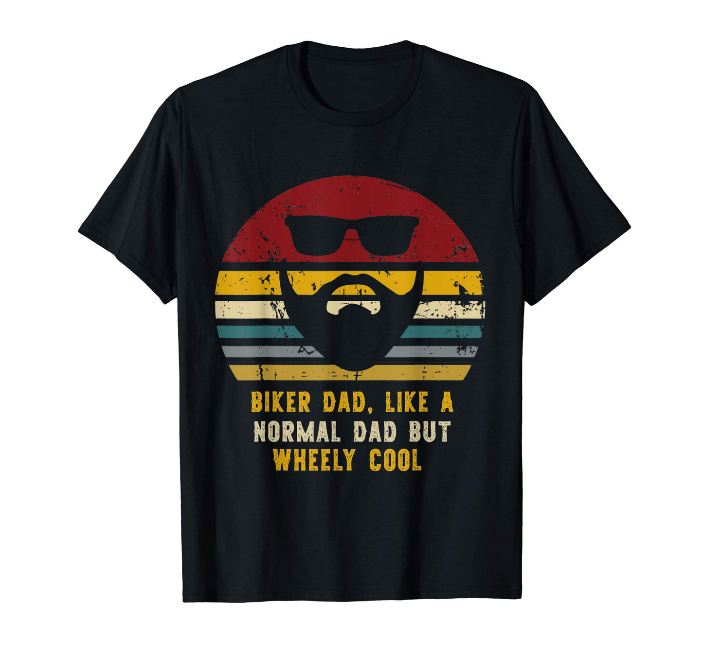 Biker Dad Like Normal Dad But T-Shirt - Casual Everyday Wear Men Women - T-Shirt, Sweatshirt, Hoodie