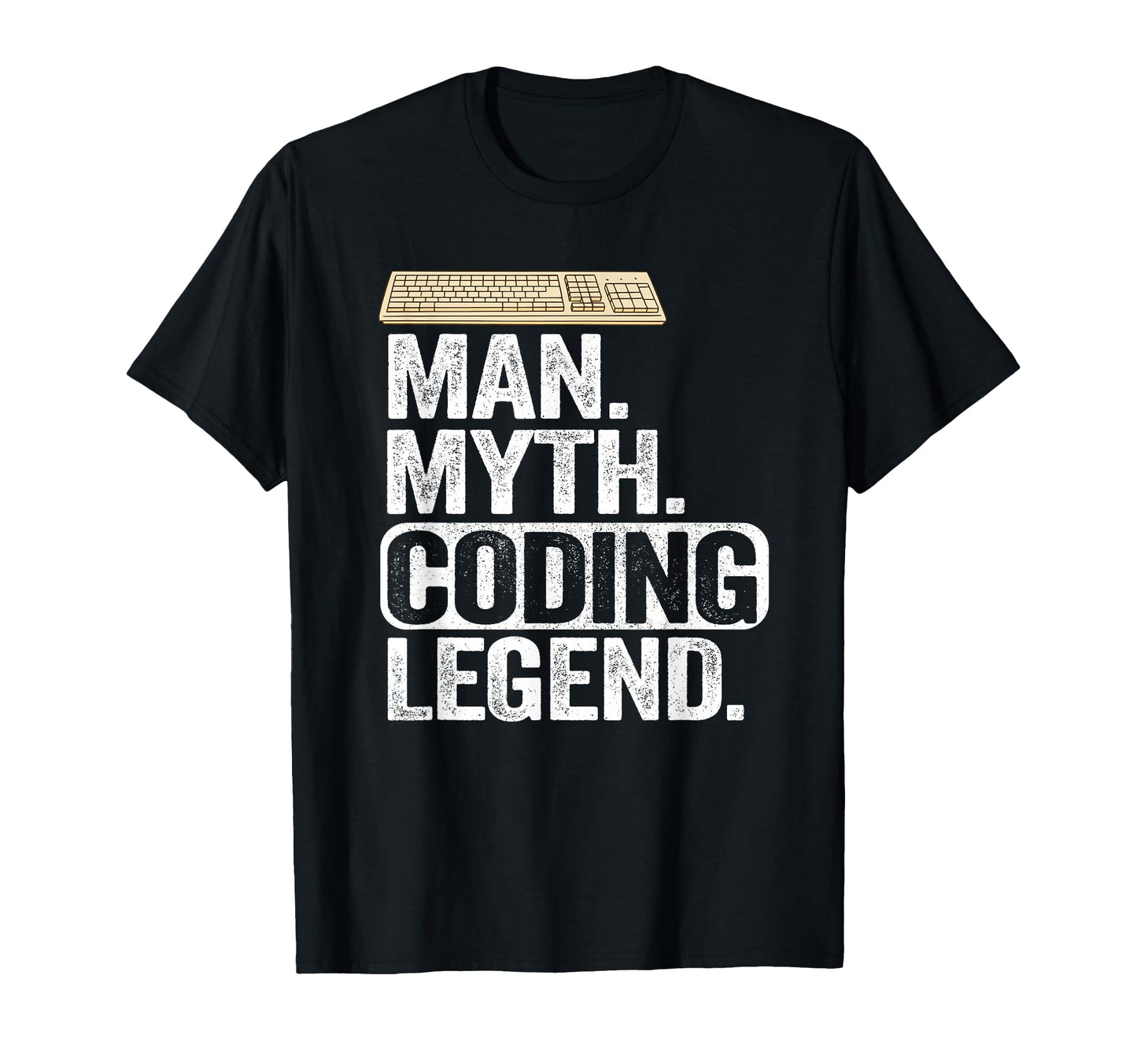 Myth Coding Legend Coder Dad Geek Computer T-Shirt - Unique Graphic Unisex - T-Shirt, Sweatshirt, Hoodie