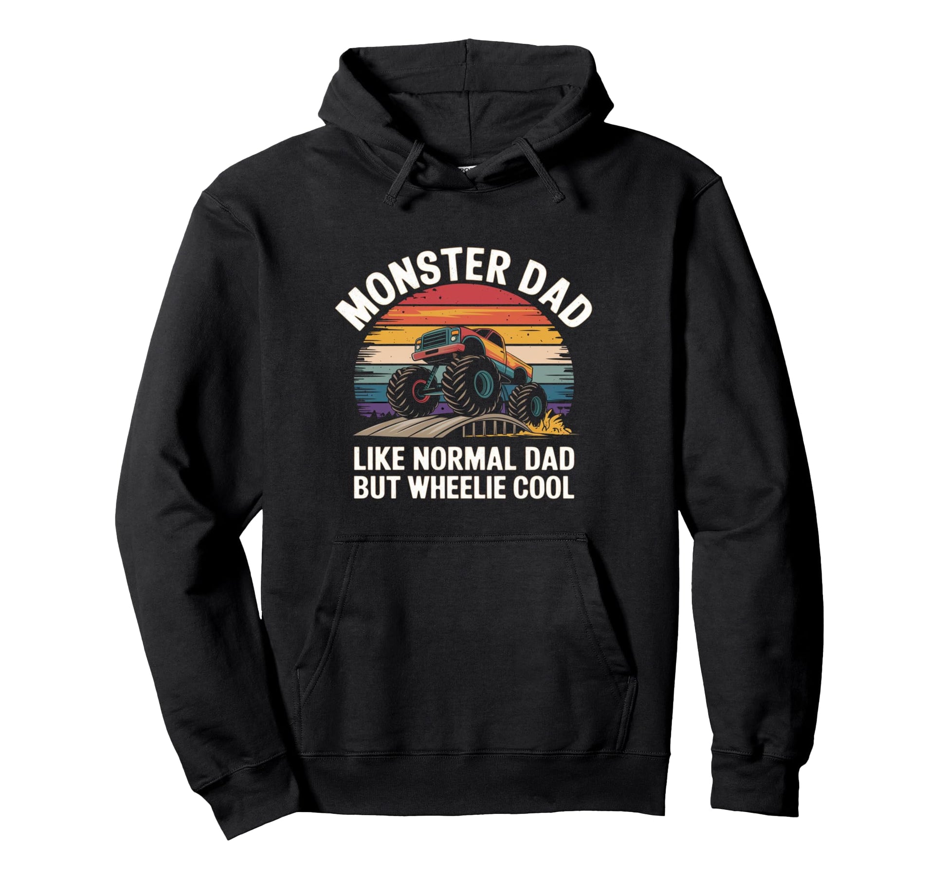 Funny Truck Monster Dad Like Normal Dad Hoodie - Custom Art Print Unisex - T-Shirt, Sweatshirt, Hoodie
