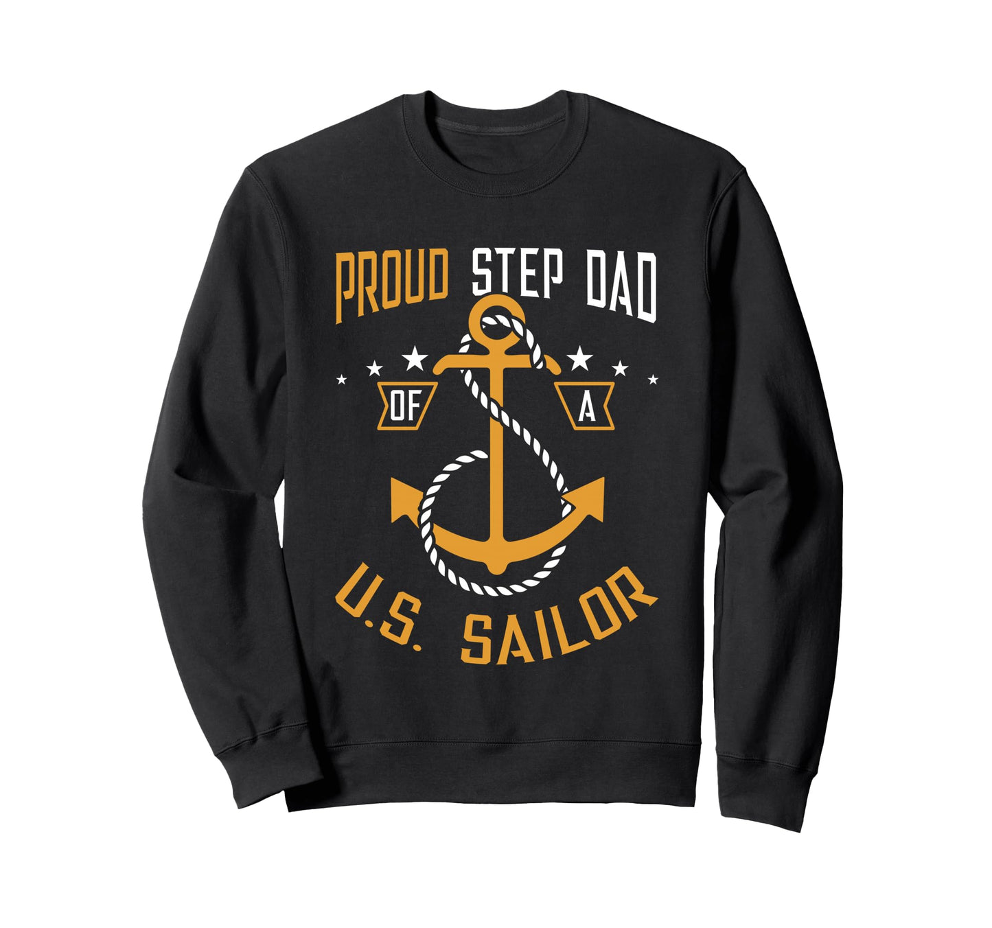 Proud Step Dad Us Sailor Anchor Sweatshirt - Trendy Graphic for Adults - T-Shirt, Sweatshirt, Hoodie