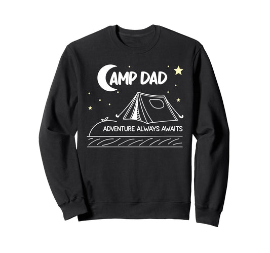 Camp Dad Adventure Camping Fathers Sweatshirt - Unique Graphic Men Women - T-Shirt, Sweatshirt, Hoodie
