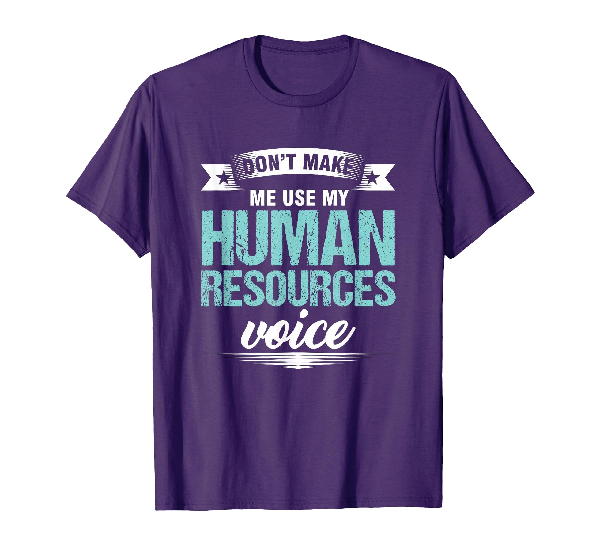 Hr Officer Dont Make Me Use My Human T-Shirt - Custom Art Print Unisex - T-Shirt, Sweatshirt, Hoodie