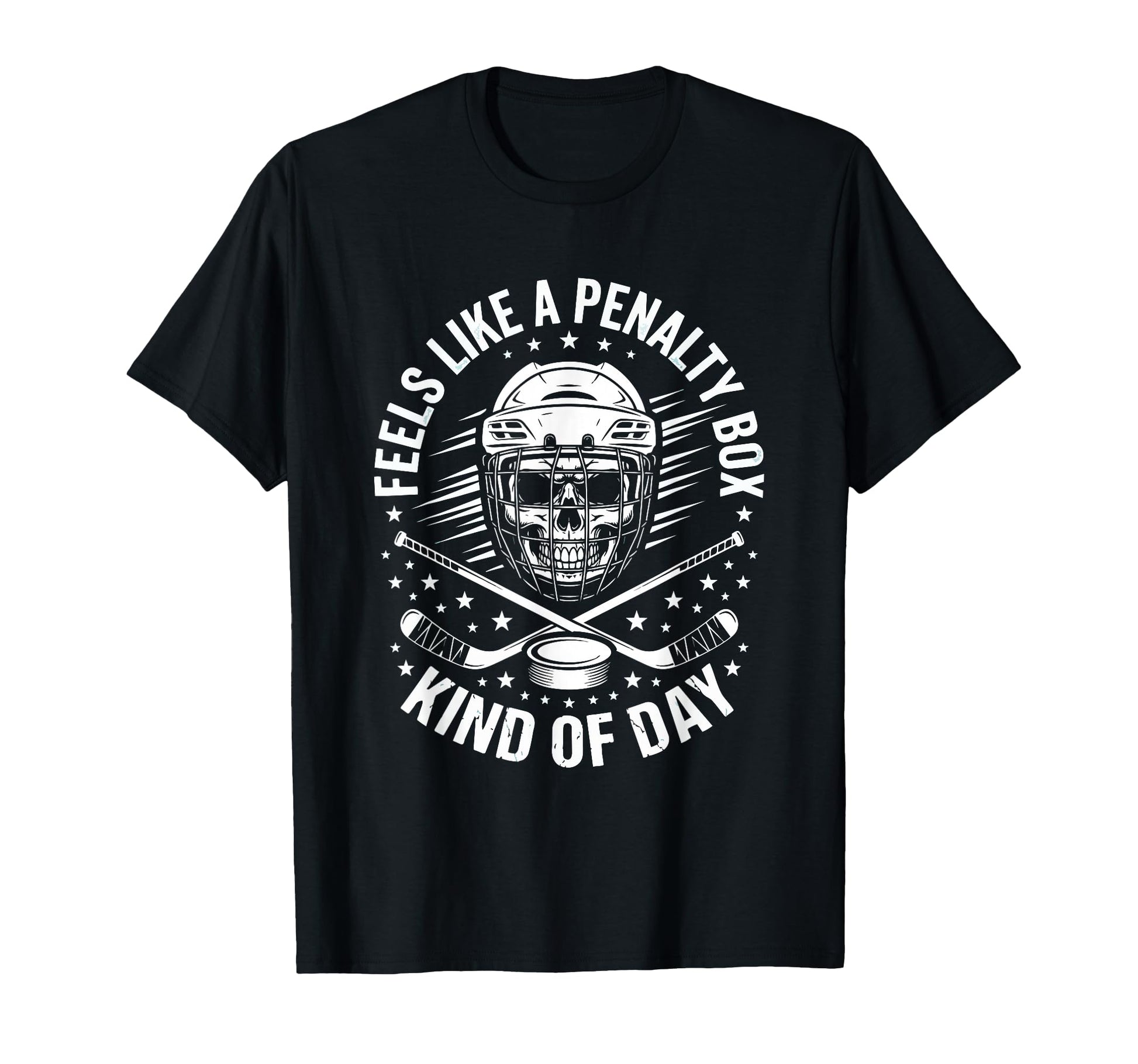 Feels Like Penalty Box Kind Day Ice Hockey T-Shirt - Trendy Graphic Unisex - T-Shirt, Sweatshirt, Hoodie