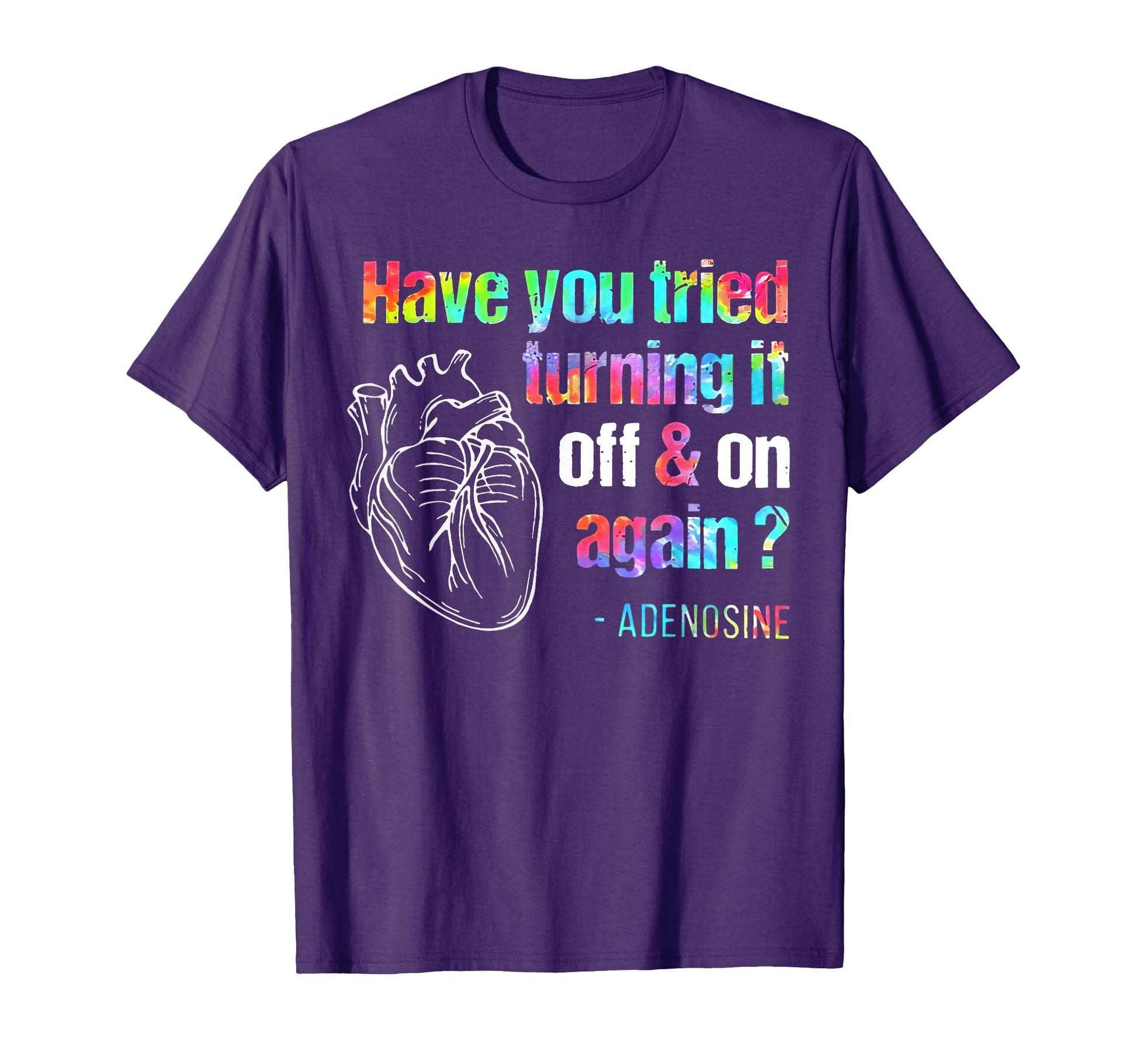 Have You Tried Turning It Off And T-Shirt - Streetwear Style for Adults - T-Shirt, Sweatshirt, Hoodie