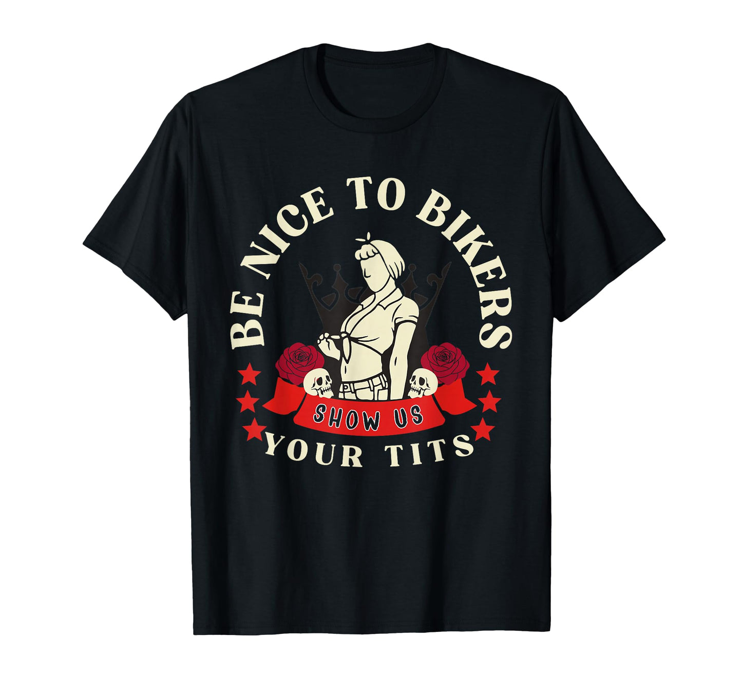 Be Nice To Bikers Show Us Your Tits T-Shirt - Unique Graphic Men Women - T-Shirt, Sweatshirt, Hoodie