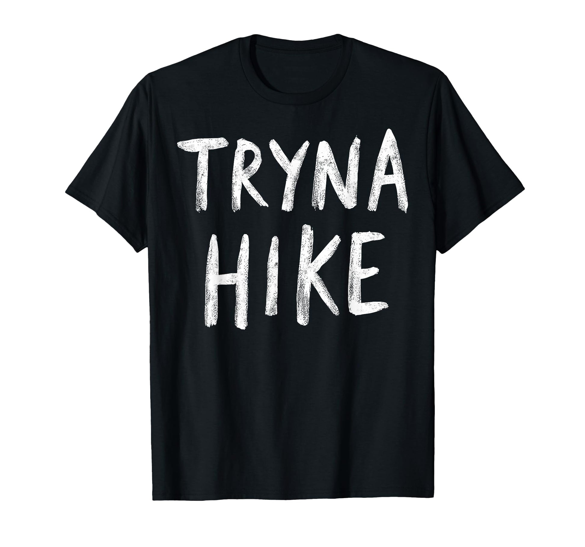 Tryna Hike Backpacking Hiking T-Shirt - Streetwear Style for Adults - T-Shirt, Sweatshirt, Hoodie