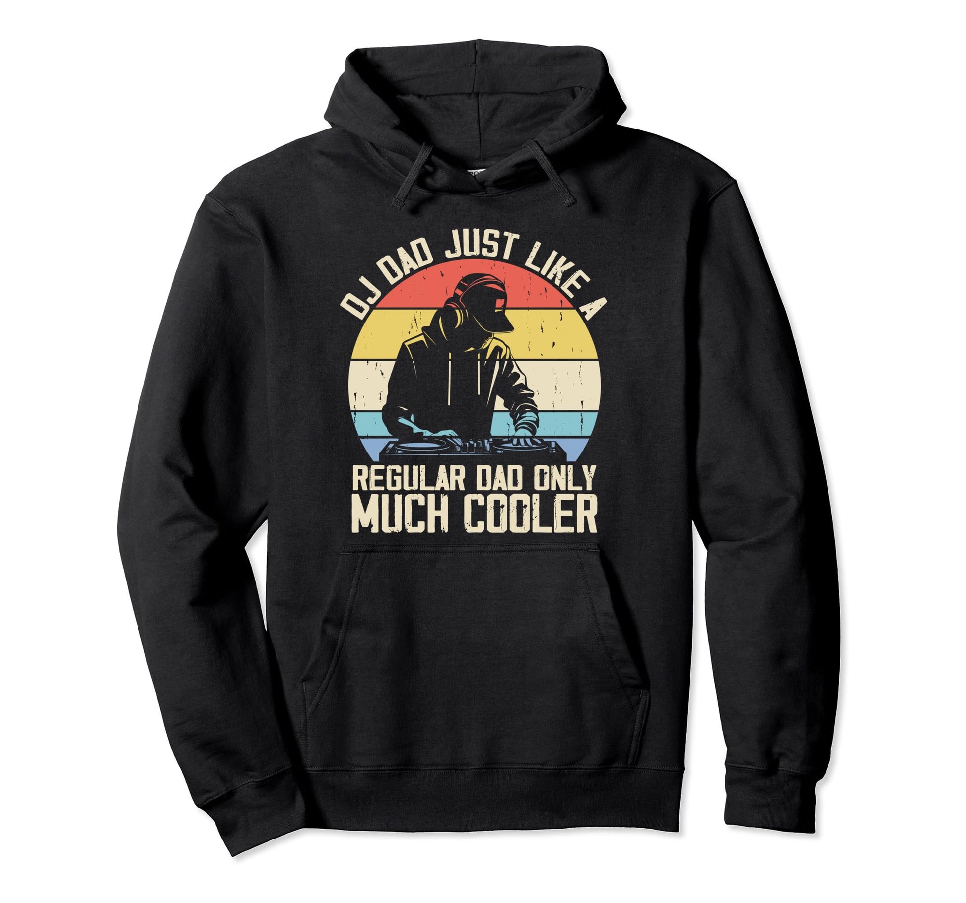 Disc Jockey Dad Like Regular Dad But Hoodie - Trendy Graphic for Adults - T-Shirt, Sweatshirt, Hoodie