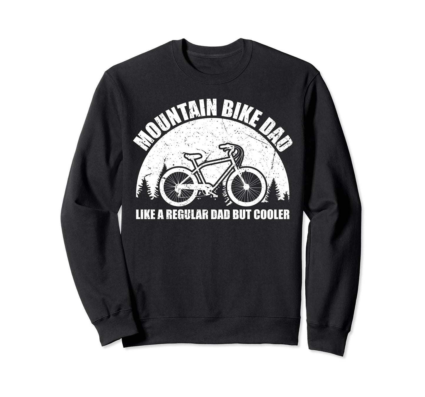 Mountain Bike Dad Like Regular Dad Sweatshirt - Minimalist Print Men Women - T-Shirt, Sweatshirt, Hoodie