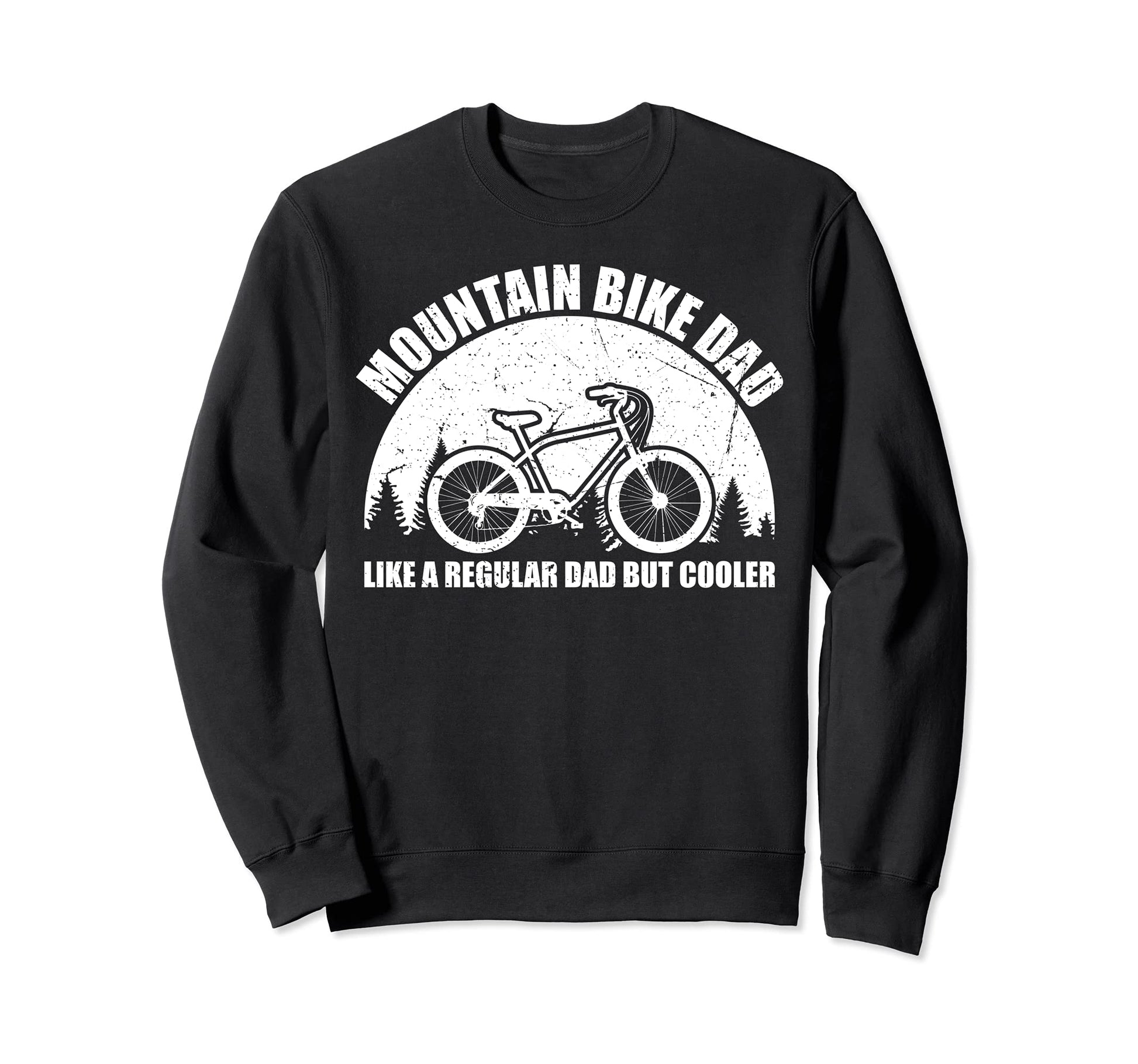 Mountain Bike Dad Like Regular Dad Sweatshirt - Minimalist Print Men Women - T-Shirt, Sweatshirt, Hoodie