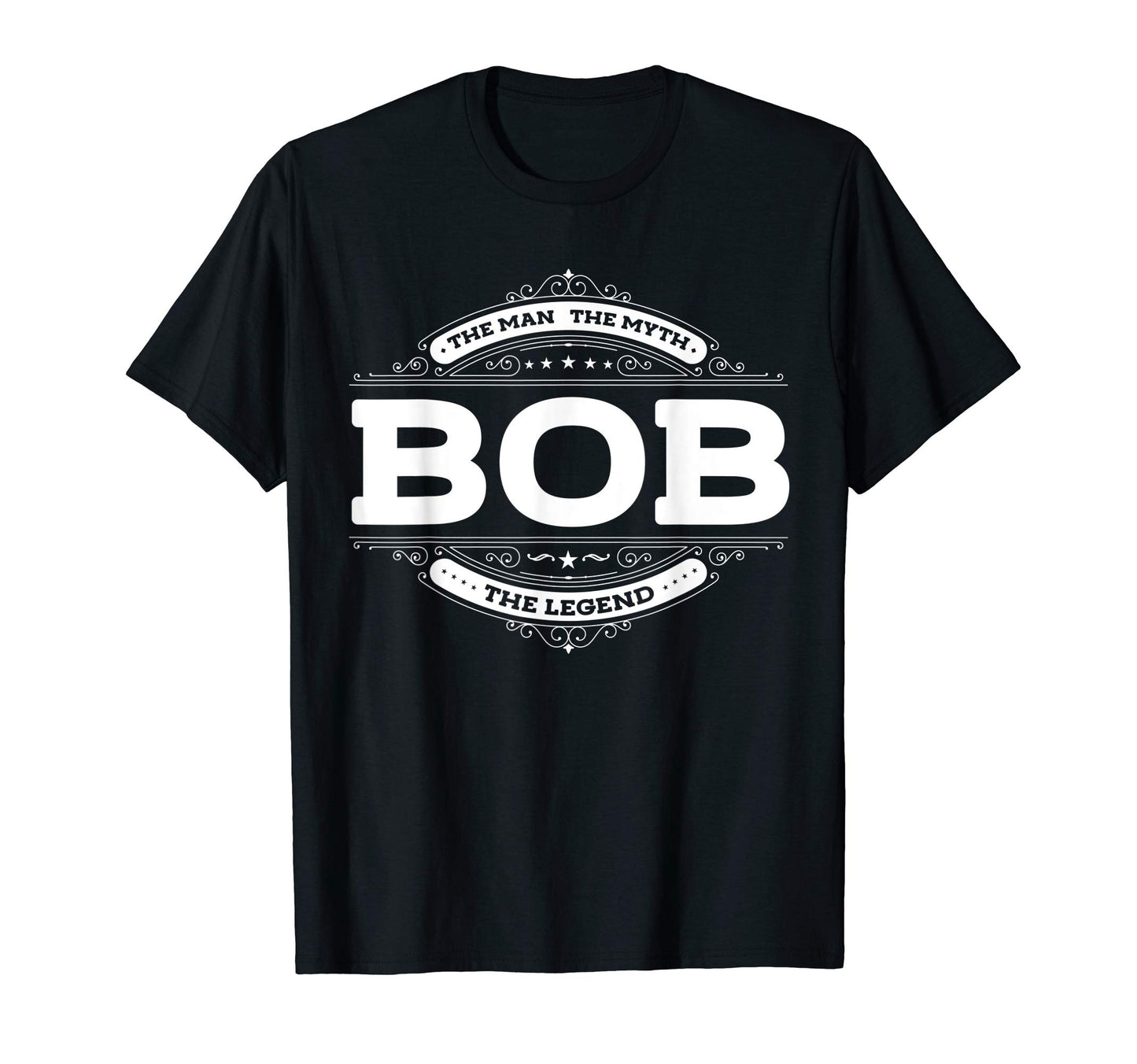 Mens Bob Myth Legend Father Dad T-Shirt - Fun Novelty Design Men Women - T-Shirt, Sweatshirt, Hoodie