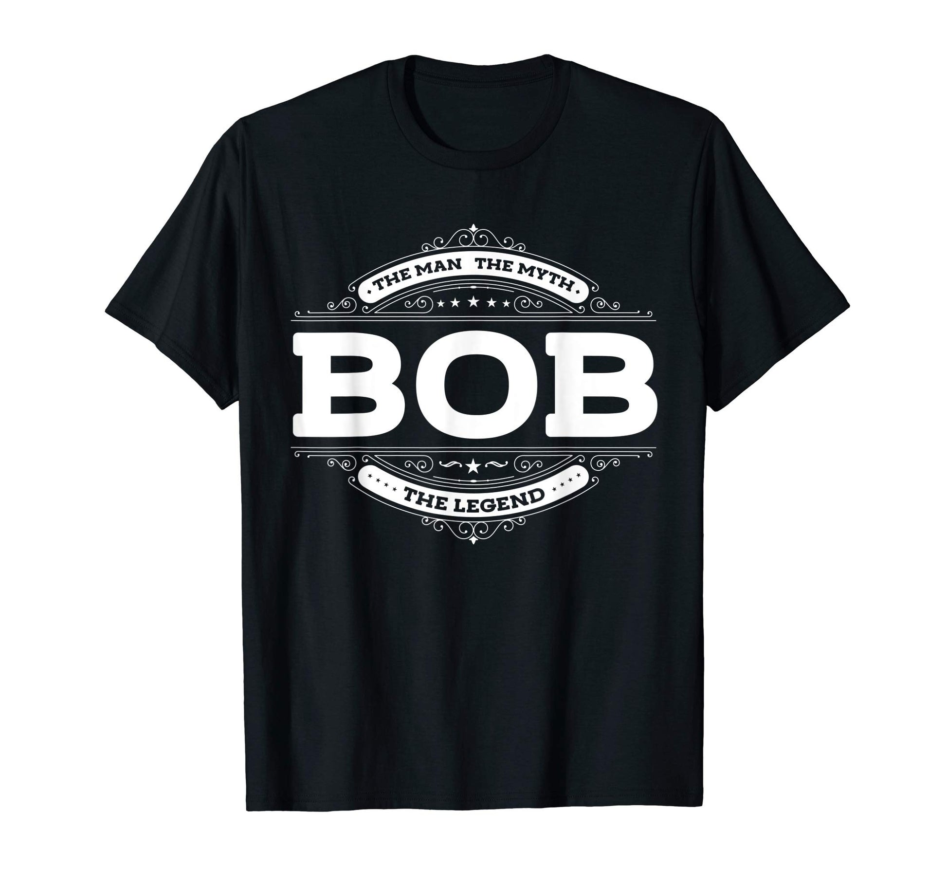 Mens Bob Myth Legend Father Dad T-Shirt - Fun Novelty Design Men Women - T-Shirt, Sweatshirt, Hoodie