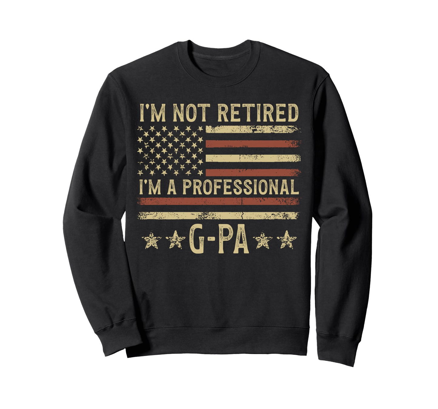 Im Professional G Pa Grandpa G Pa Sweatshirt - Custom Art Print Unisex - T-Shirt, Sweatshirt, Hoodie