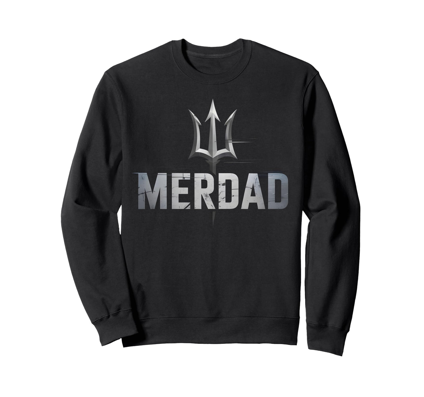 Funny Merdad Father Mermaid Dad Sweatshirt - Unique Graphic for Adults - T-Shirt, Sweatshirt, Hoodie