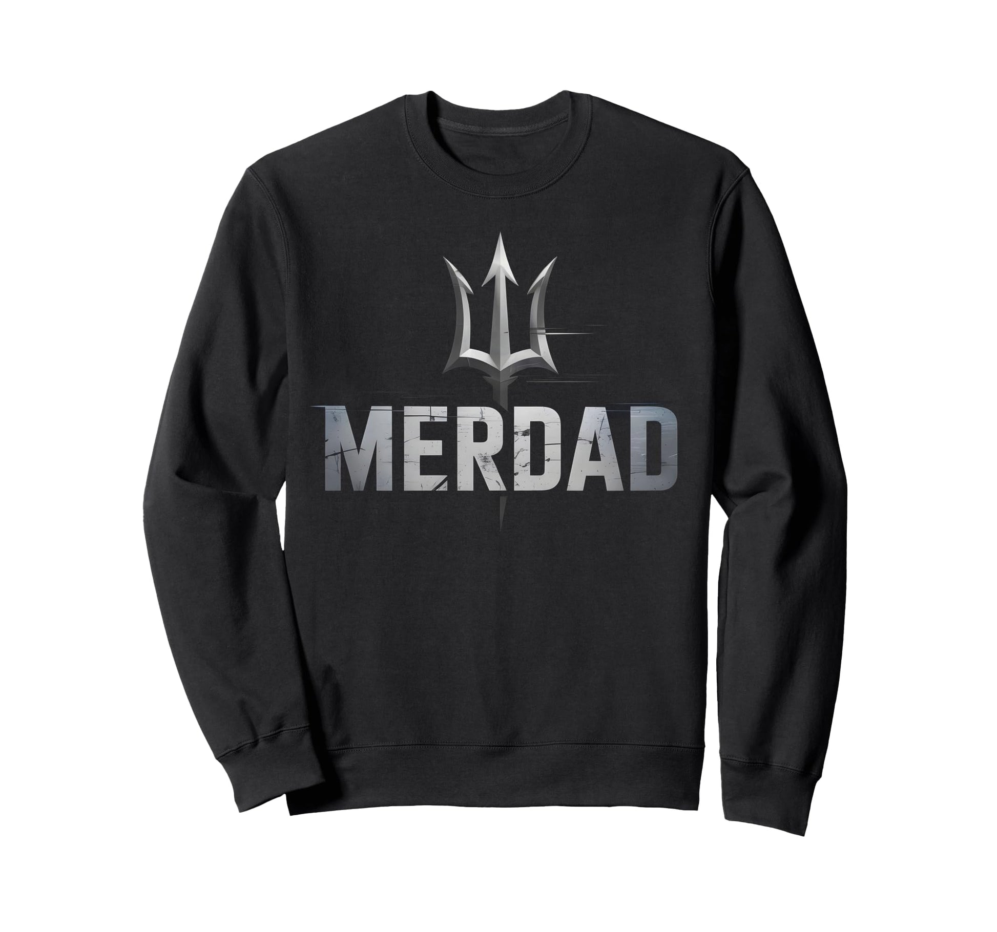 Funny Merdad Father Mermaid Dad Sweatshirt - Unique Graphic for Adults - T-Shirt, Sweatshirt, Hoodie