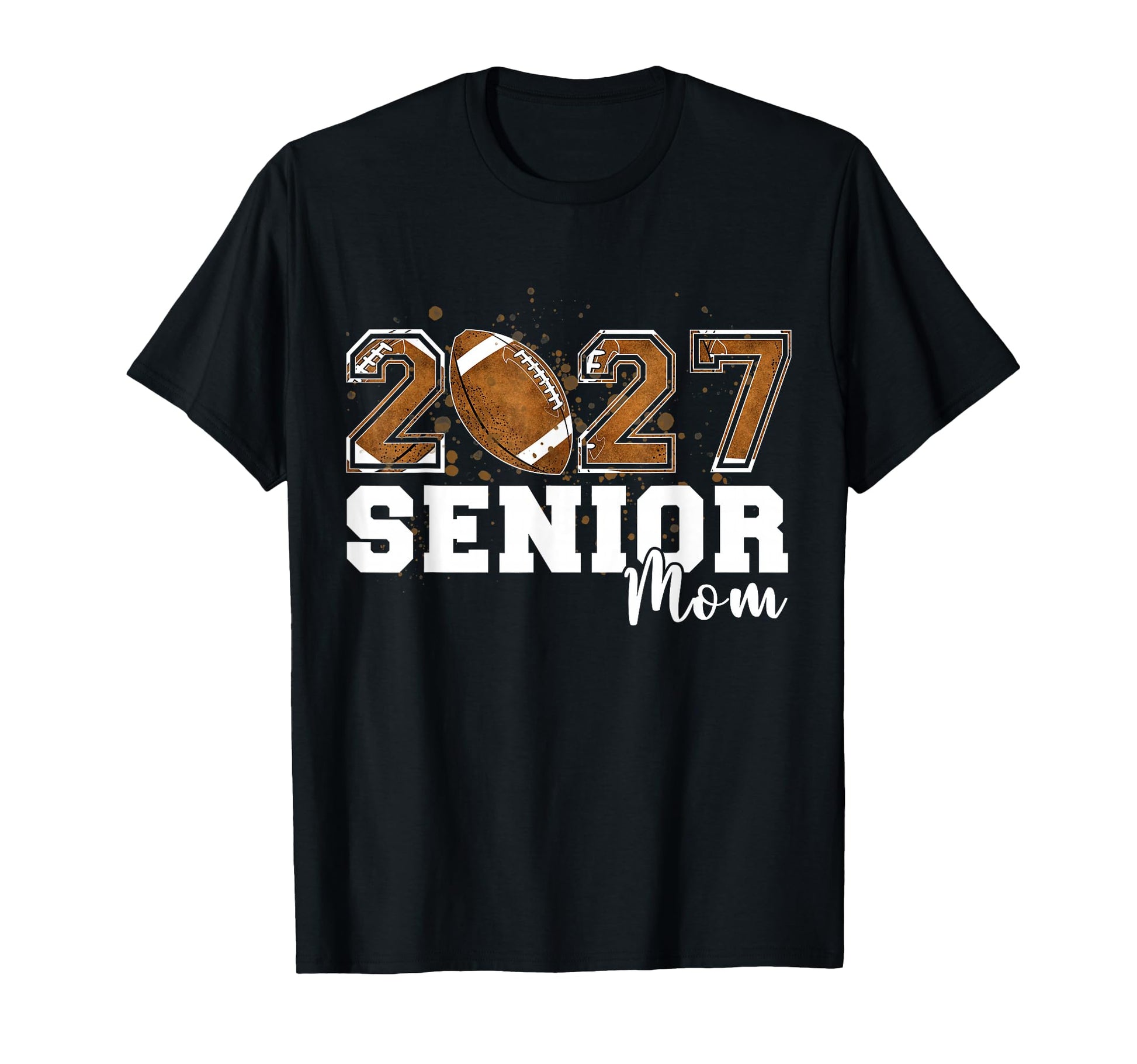 Proud Mom Football Senior 2027 Graduation T-Shirt - Custom Art Print Unisex - T-Shirt, Sweatshirt, Hoodie