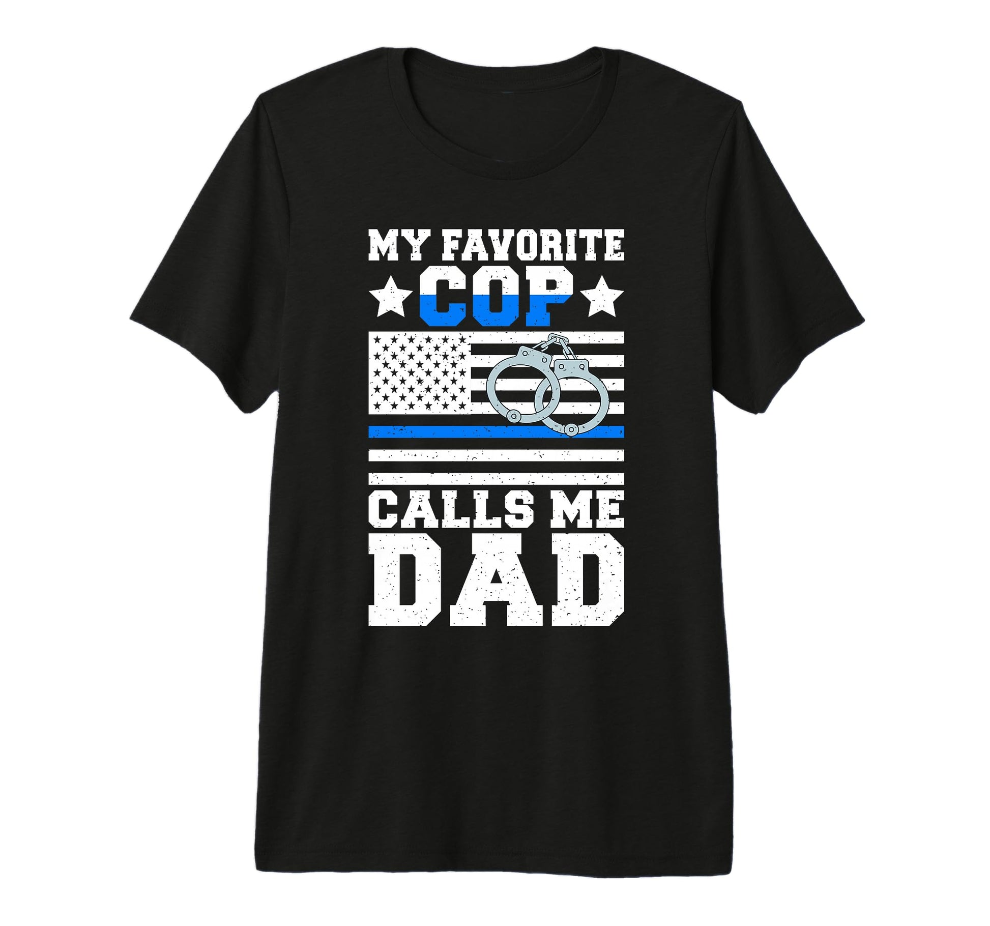 My Favorite Cop Calls Me Dad Police Tri T-Shirt - Aesthetic Graphic Unisex - T-Shirt, Sweatshirt, Hoodie