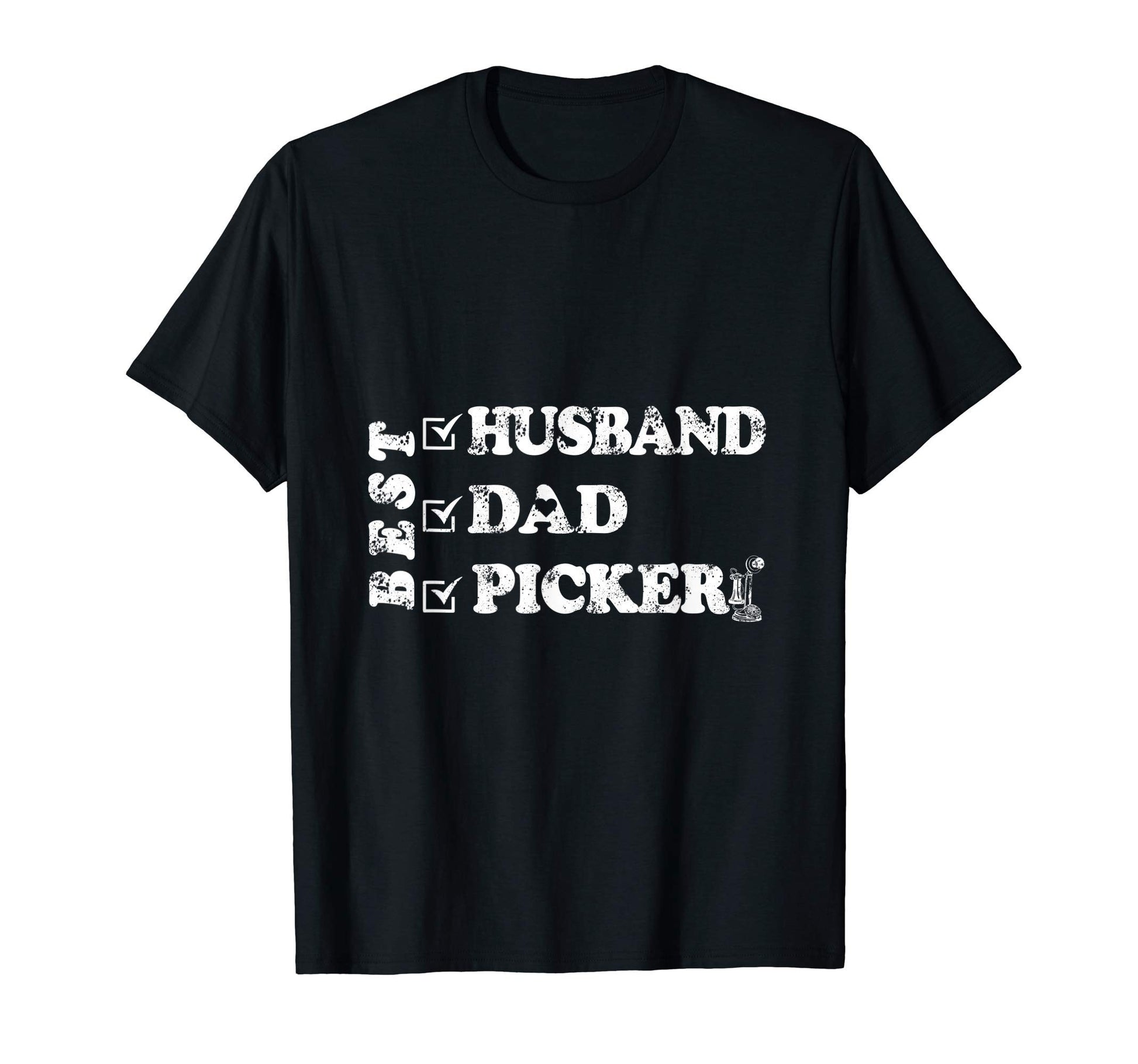 Best Daddy Father Pickers Heritage T-Shirt - Novelty Apparel for Adults - T-Shirt, Sweatshirt, Hoodie
