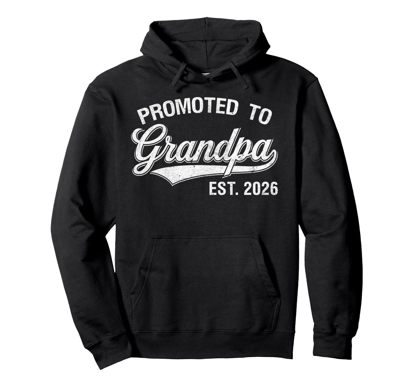 Promoted To Grandpa Est 2026 Hoodie - Fun Novelty Design for Adults - T-Shirt, Sweatshirt, Hoodie