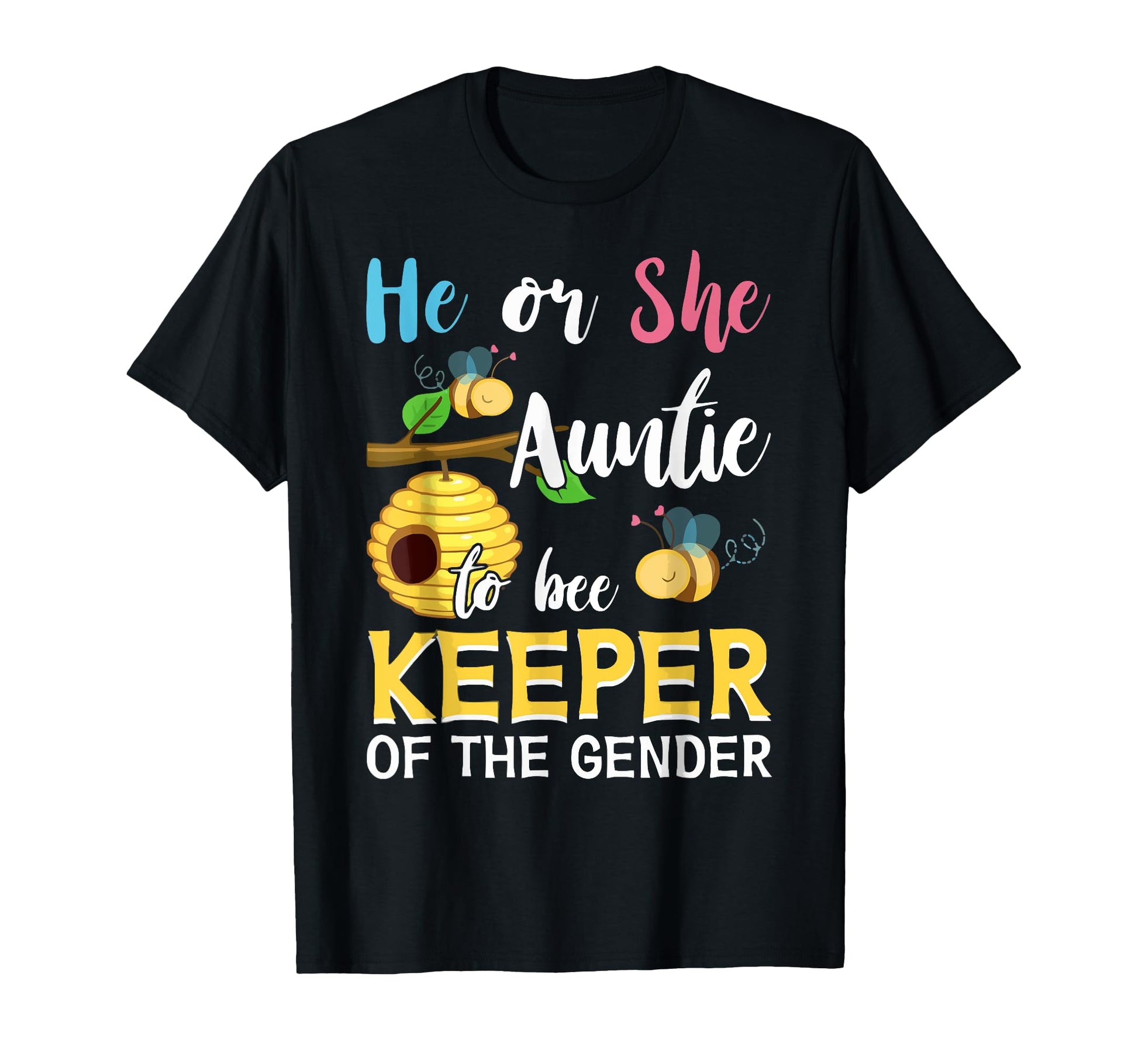 He Or She Auntie To Bee Keeper Gender T-Shirt - Unique Graphic for Adults - T-Shirt, Sweatshirt, Hoodie