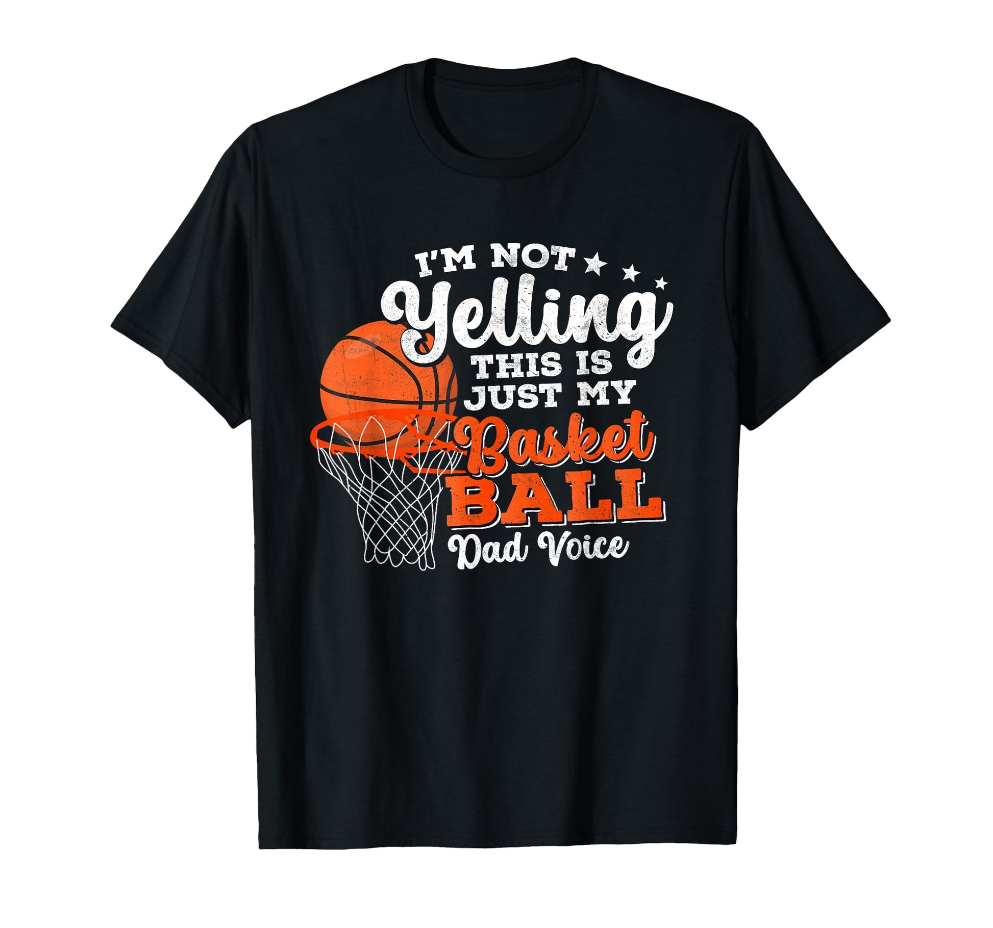 Basketball Dad Coach Voice Funny T-Shirt - Unique Graphic Men Women - T-Shirt, Sweatshirt, Hoodie