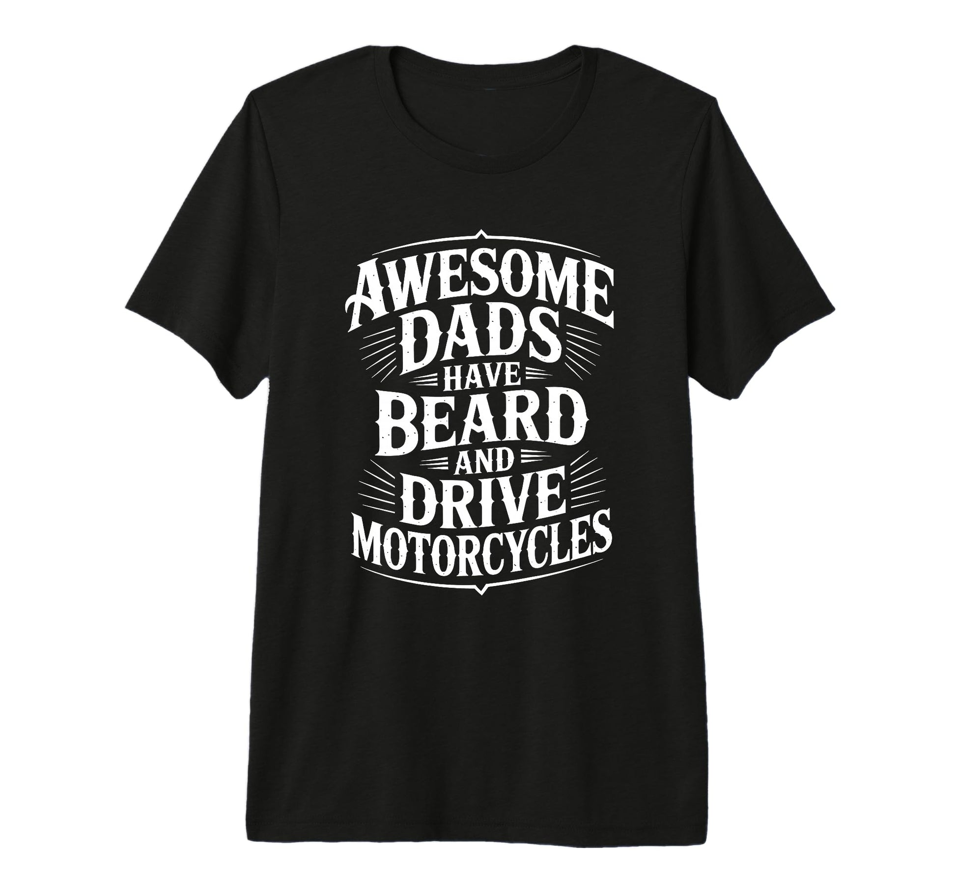 Mens Awesome Dads Drive Motorcycles Mens T-Shirt - Trendy Graphic Unisex - T-Shirt, Sweatshirt, Hoodie