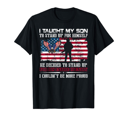 Army Mom Dad I Taught My Son To Stand T-Shirt - Graphic Print for Adults - T-Shirt, Sweatshirt, Hoodie