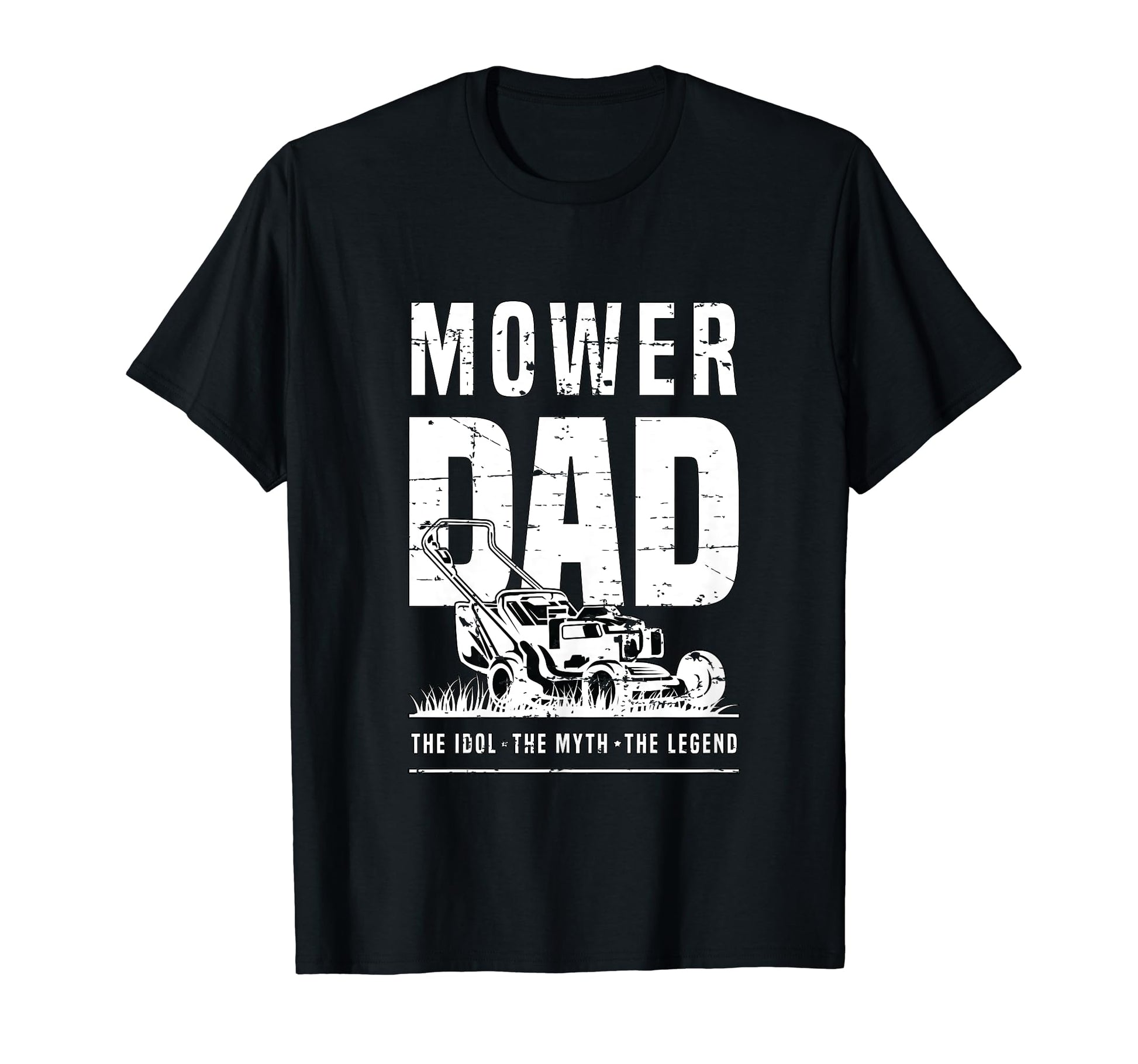 Mower Dad Idol Myth Legend Lawn Ranger T-Shirt - Aesthetic Graphic Unisex - T-Shirt, Sweatshirt, Hoodie