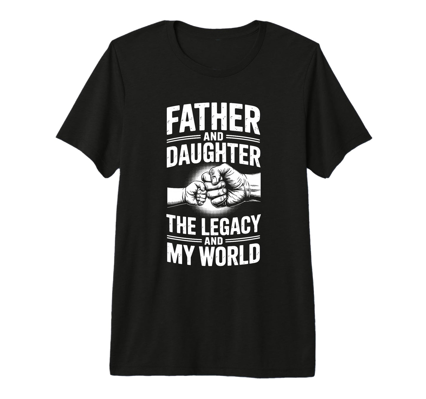 Father And Daughter Legacy And My T-Shirt - Aesthetic Graphic for Adults - T-Shirt, Sweatshirt, Hoodie