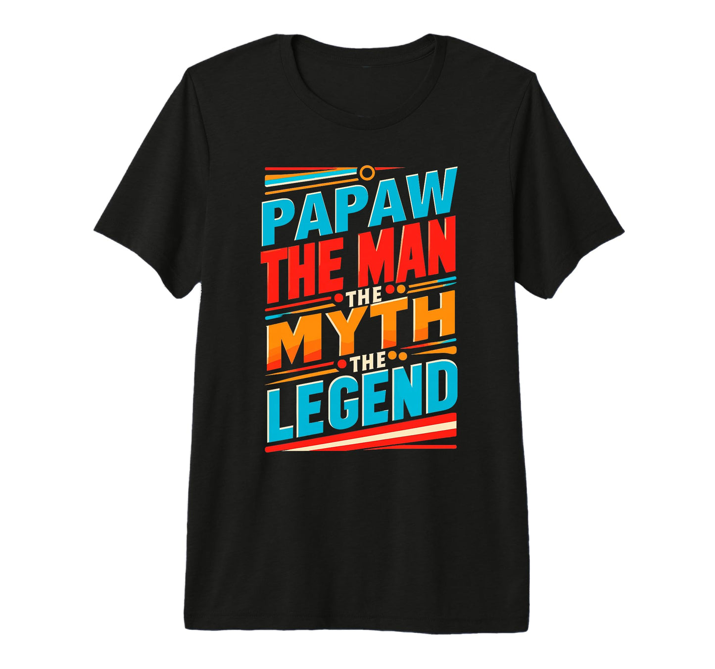 Mens Papaw Myth Legend Dad T-Shirt - Casual Everyday Wear Men Women - T-Shirt, Sweatshirt, Hoodie