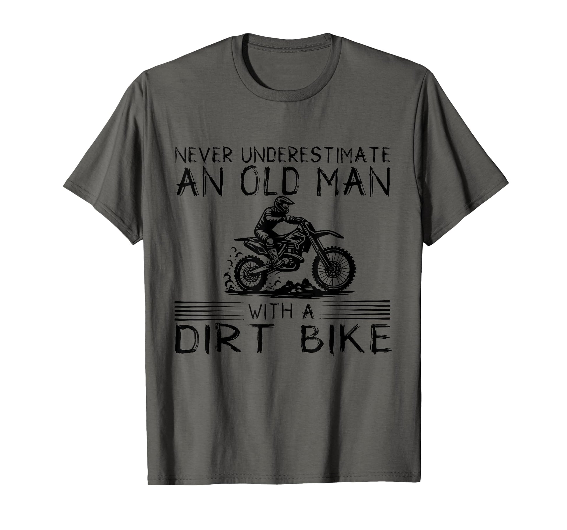 Never Underestimate Old Dirt Bike Rider T-Shirt - Graphic Print Unisex - T-Shirt, Sweatshirt, Hoodie