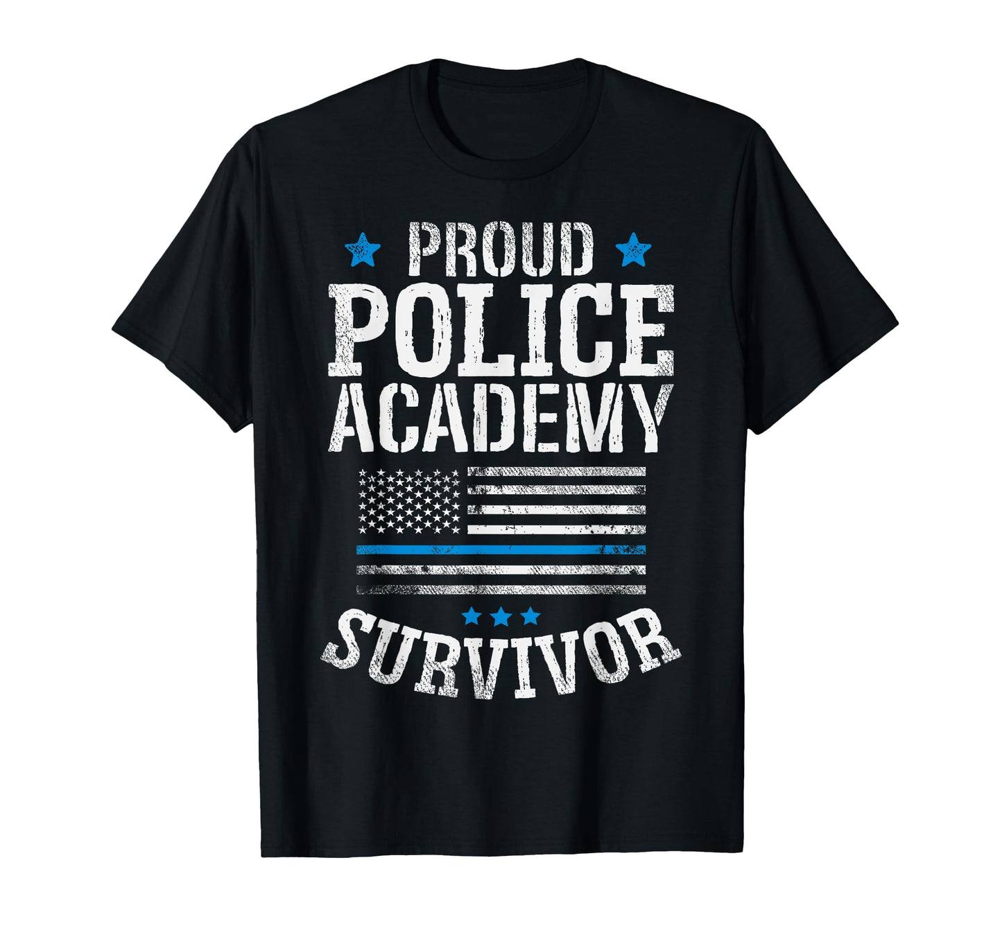 Proud Police Academy Survivor T-Shirt - Casual Everyday Wear for Adults - T-Shirt, Sweatshirt, Hoodie