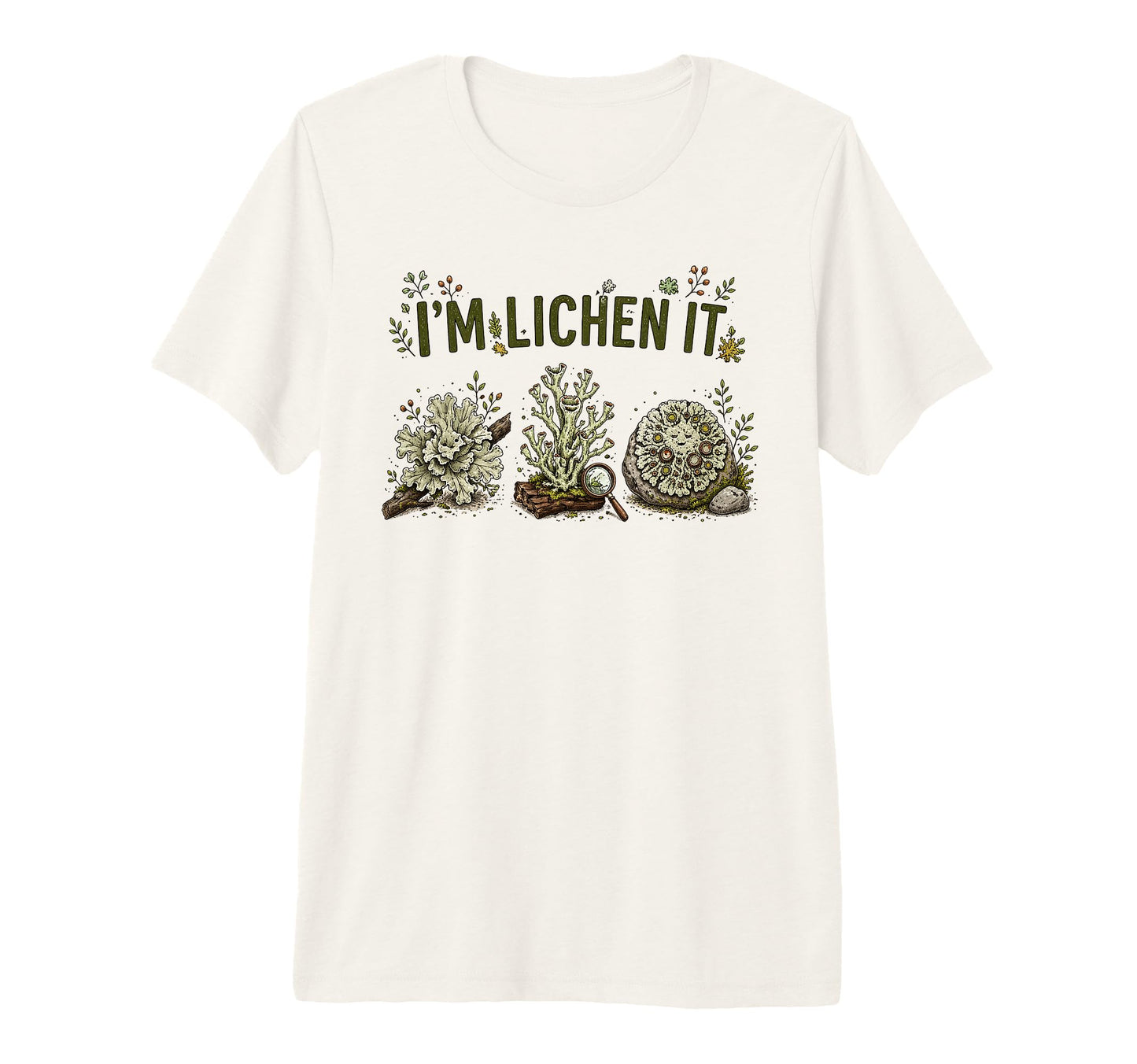 Im Lichen It Funny Plant Tree Lover Tri T-Shirt - Custom Art Print Unisex - T-Shirt, Sweatshirt, Hoodie
