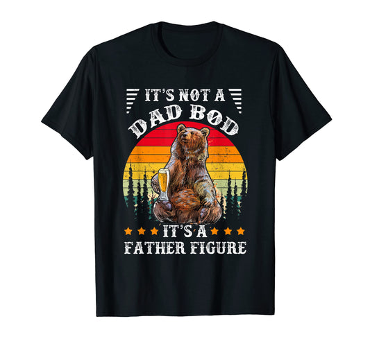 Bear Camping Its Not Dad Bod Its Father T-Shirt - Unique Graphic Men Women - T-Shirt, Sweatshirt, Hoodie