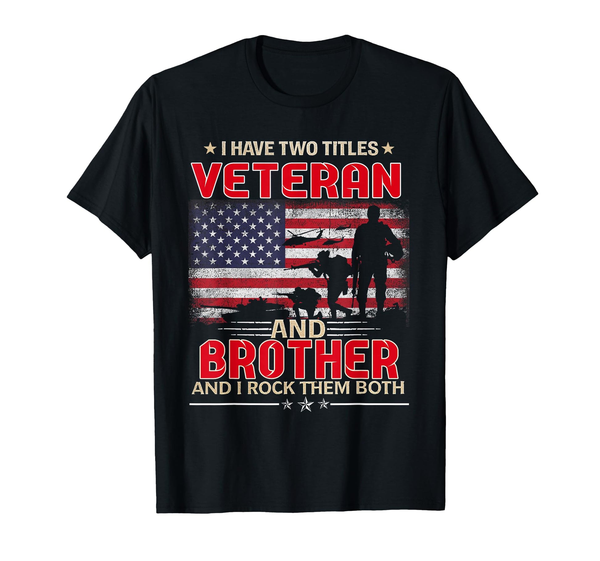 I Have Two Titles Veteran And Brother T-Shirt - Minimalist Print Unisex - T-Shirt, Sweatshirt, Hoodie