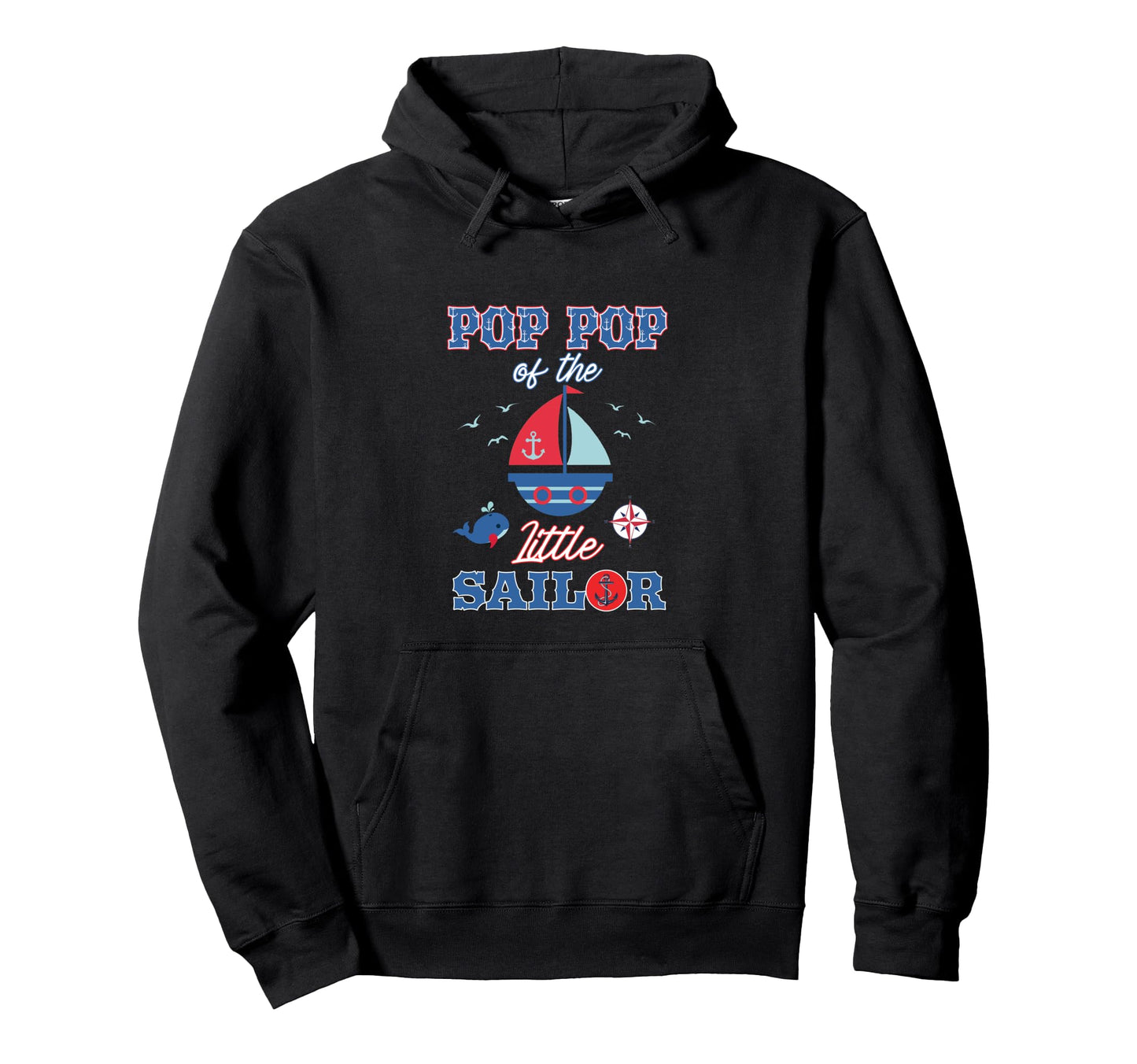 Pop Pop Little Sailor Nautical Birthday Hoodie - Unique Graphic Unisex - T-Shirt, Sweatshirt, Hoodie