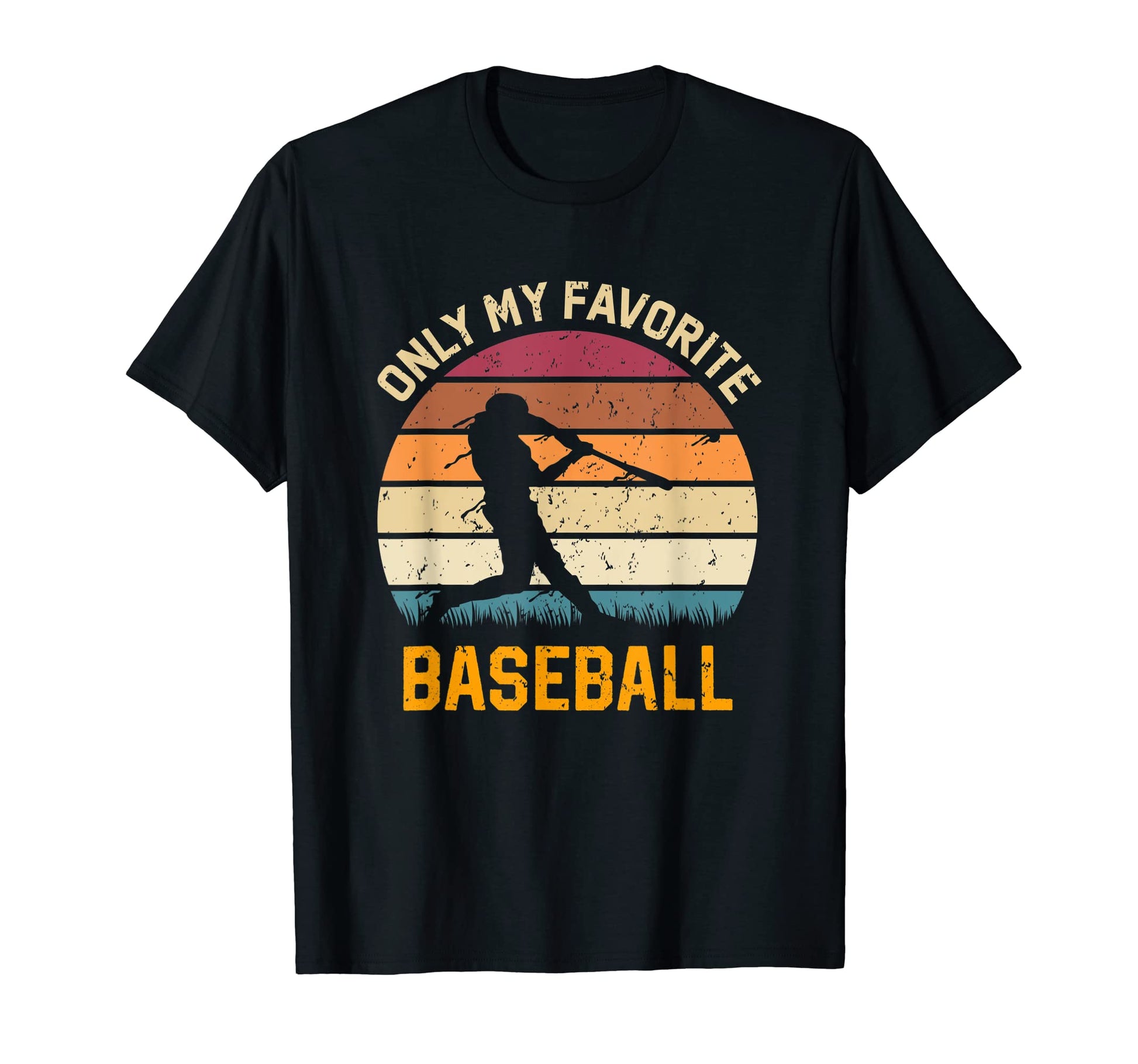 Only My Favorite Baseball Lover T-Shirt - Unique Graphic Men Women - T-Shirt, Sweatshirt, Hoodie