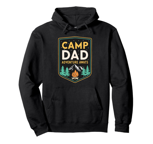 Adventure Dad Camp Dad Fathers Day Hoodie - Fun Novelty Design Men Women - T-Shirt, Sweatshirt, Hoodie