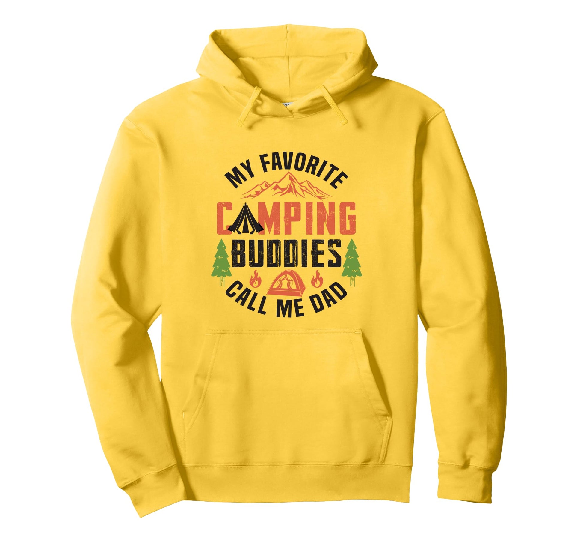 My Favorite Camping Buddies Call Me Dad Hoodie - Trendy Graphic Men Women - T-Shirt, Sweatshirt, Hoodie