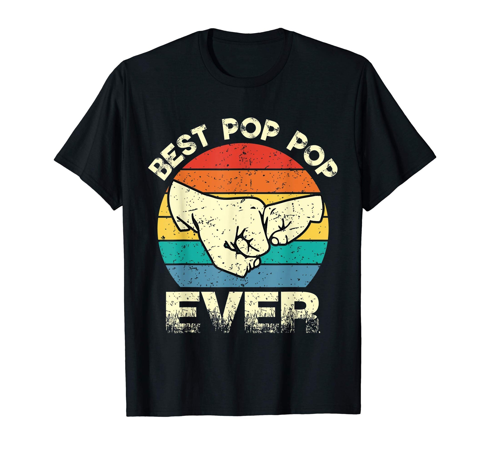Best Pop Pop Ever Pop Pop Gift T-Shirt - Novelty Apparel Men Women - T-Shirt, Sweatshirt, Hoodie