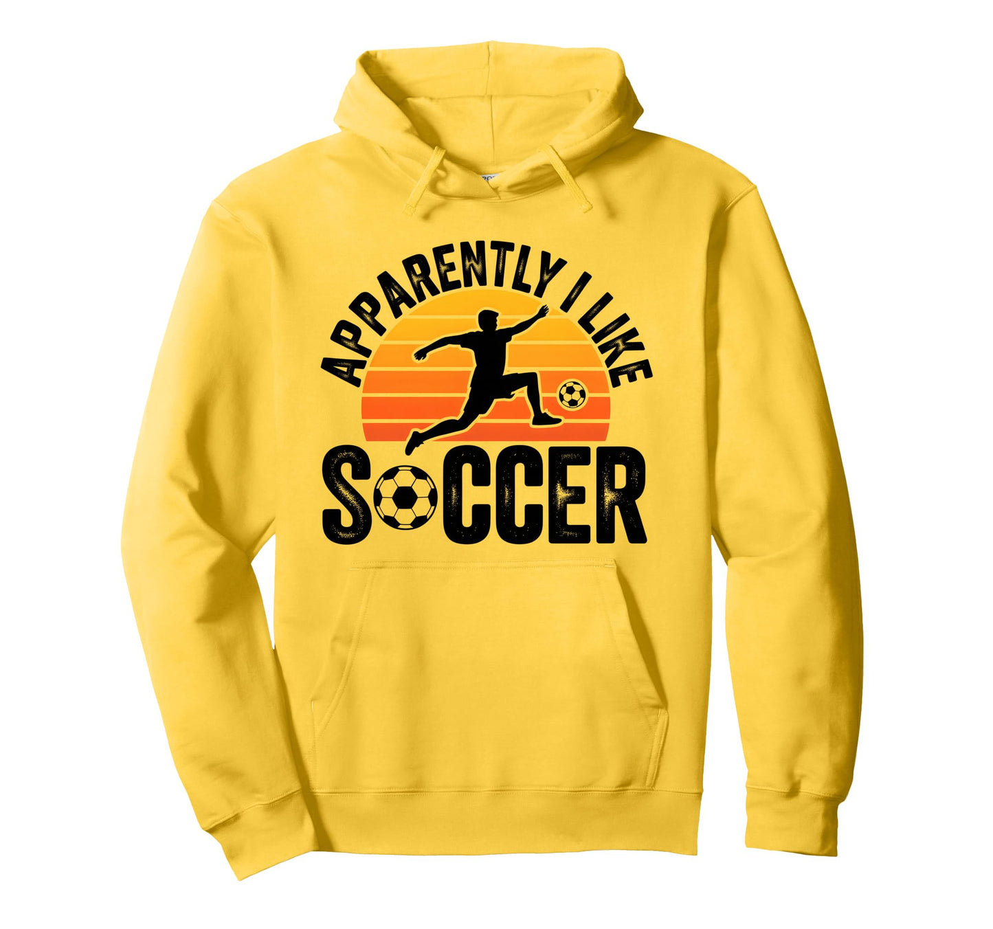 Apparently I Like Soccer Season Funny Hoodie - Graphic Print for Adults - T-Shirt, Sweatshirt, Hoodie