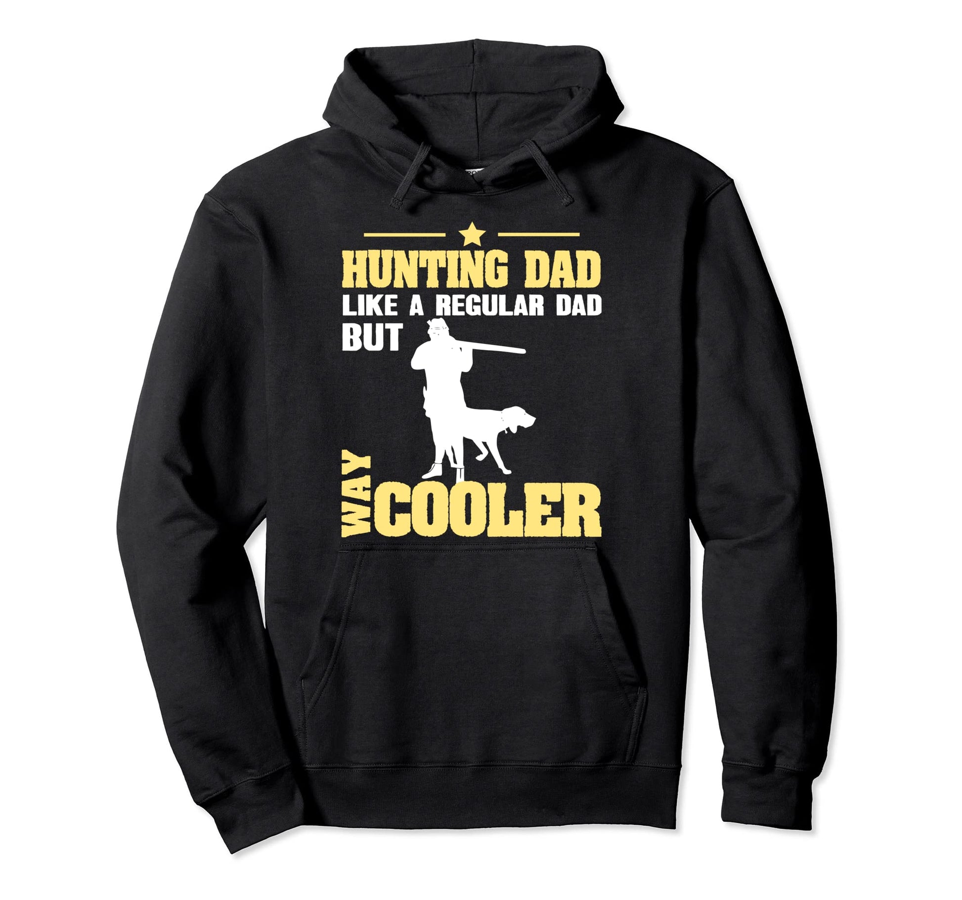 Hunter Dad Like Regular Dad But Way Hoodie - Unique Graphic for Adults - T-Shirt, Sweatshirt, Hoodie