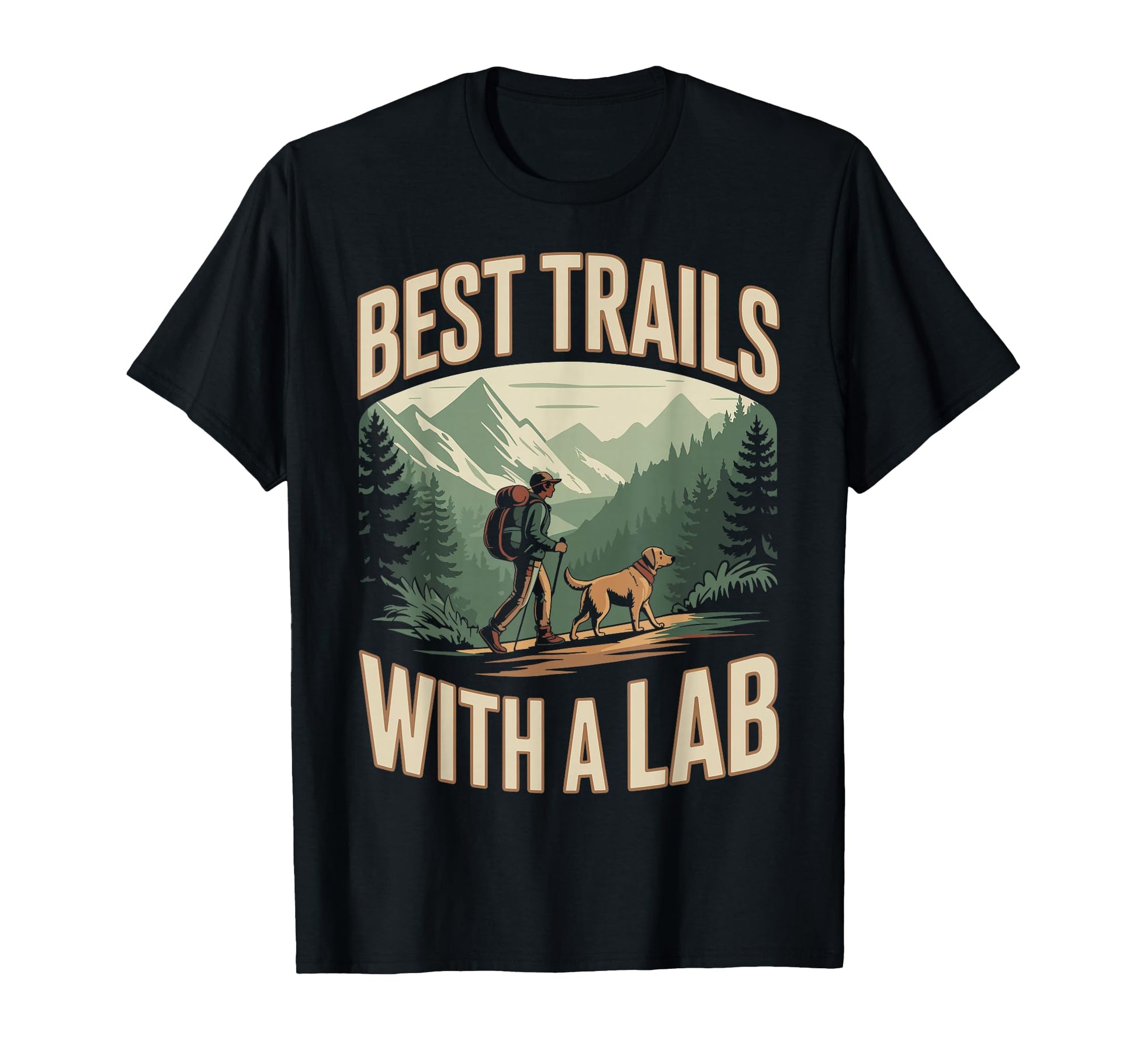 Best Trails Lab Labrador Dog Hiking T-Shirt - Fun Novelty Design Men Women - T-Shirt, Sweatshirt, Hoodie