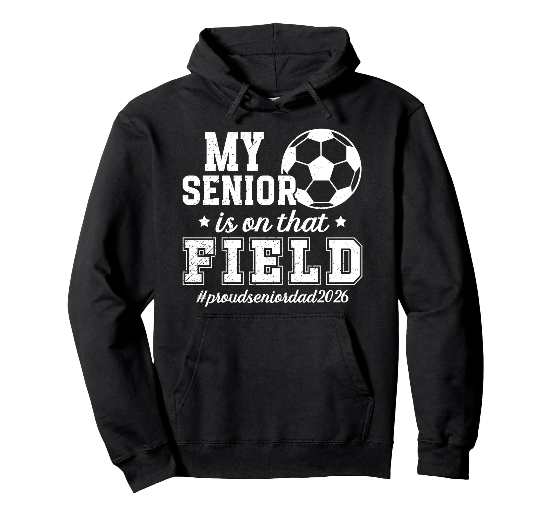 Proud Soccer Senior Dad 2026 Soccer Hoodie - Aesthetic Graphic for Adults - T-Shirt, Sweatshirt, Hoodie