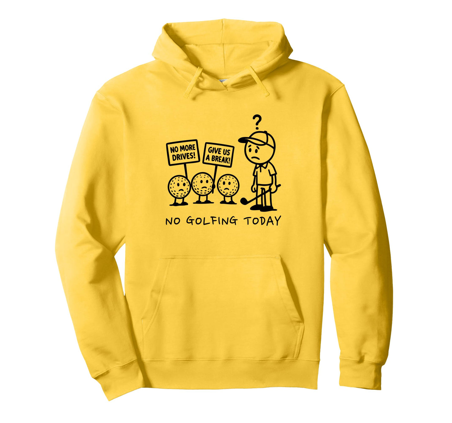 No Golfing Today Funny Golf Golfer Dad Hoodie - Trendy Graphic for Adults - T-Shirt, Sweatshirt, Hoodie
