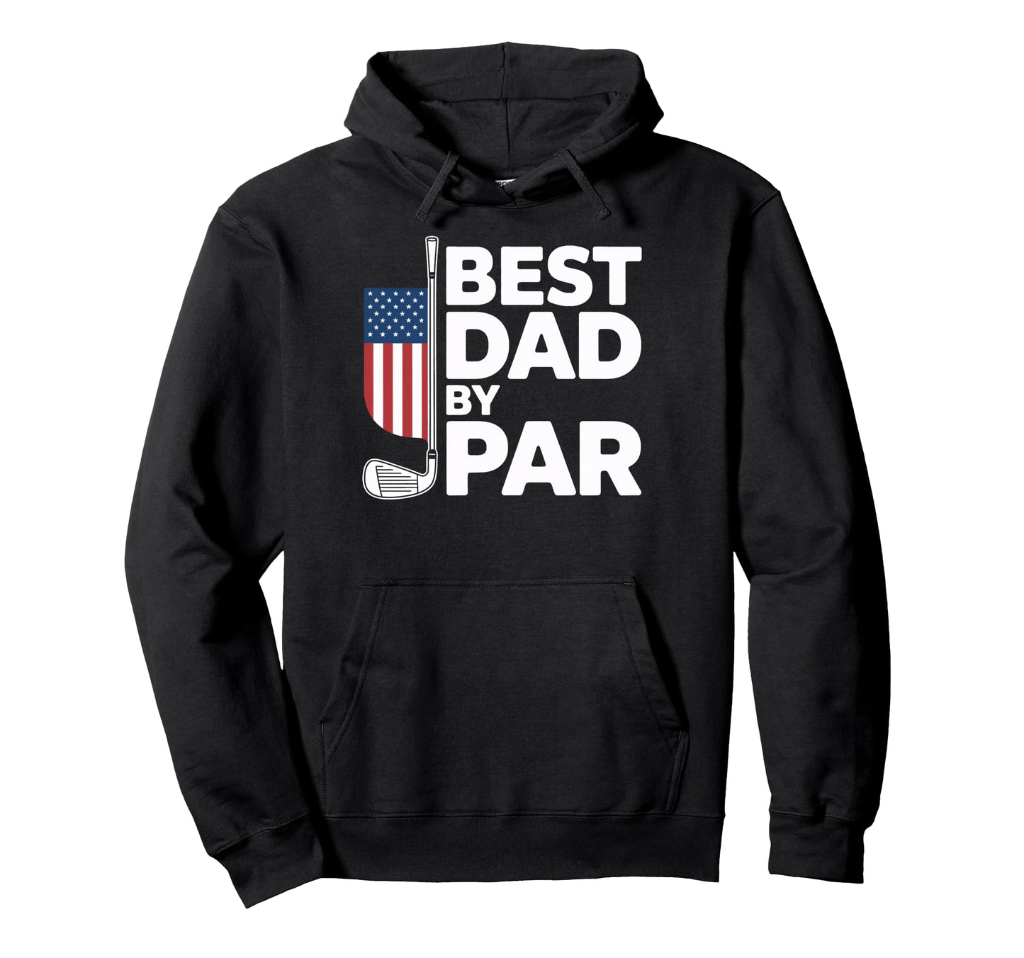 Best Dad Par Golf Lovers Fathers Day Daddy Hoodie - Trendy Graphic Unisex - T-Shirt, Sweatshirt, Hoodie