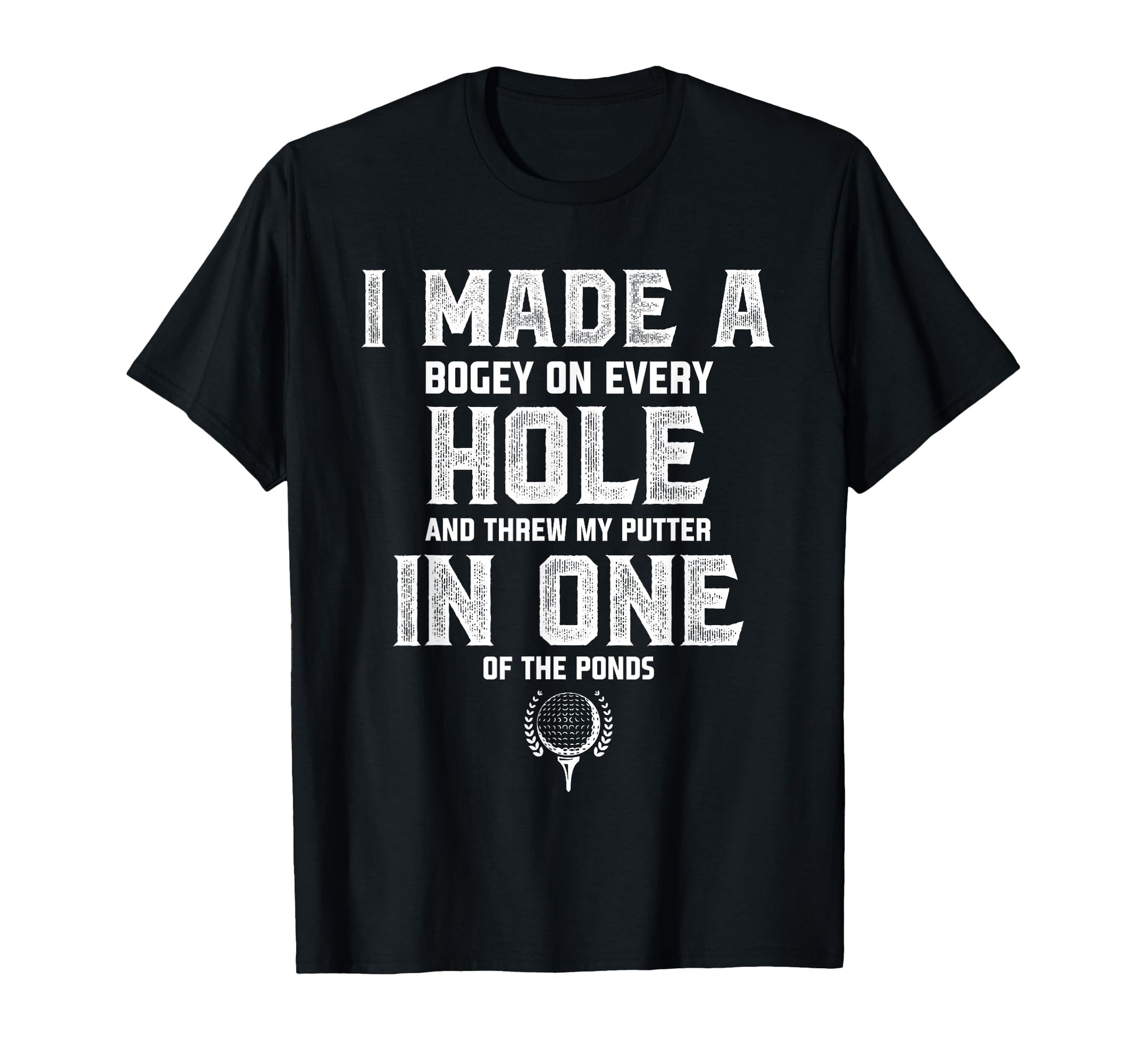 I Made Hole One Golf Lover Golfing T-Shirt - Aesthetic Graphic Men Women - T-Shirt, Sweatshirt, Hoodie